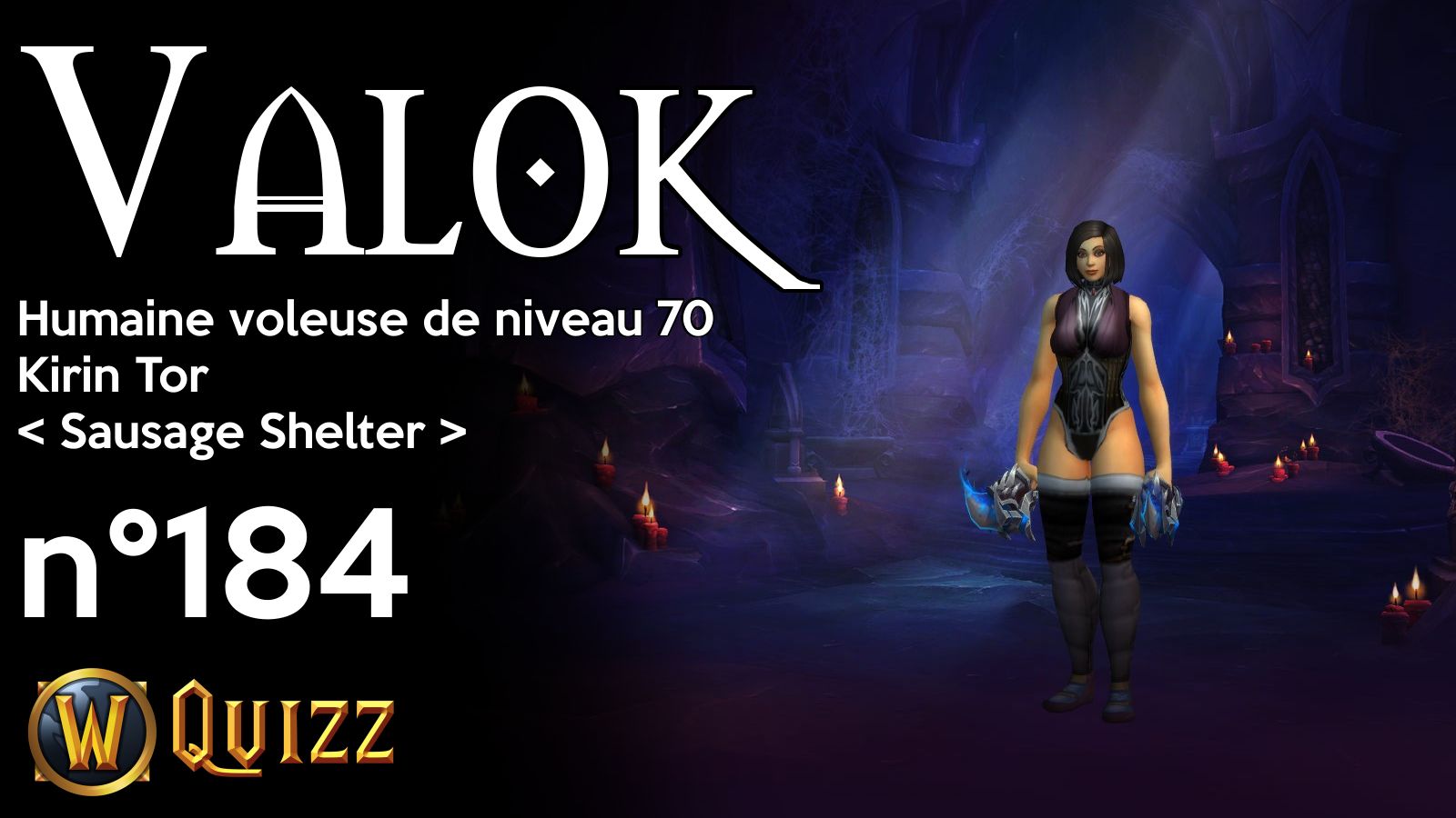 Valok, Humaine voleuse de niveau 70, Kirin Tor