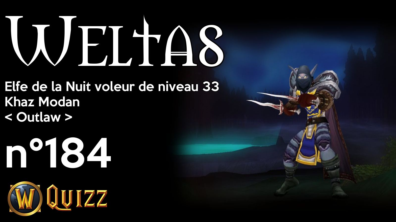 Weltas, Elfe de la Nuit voleur de niveau 33, Khaz Modan