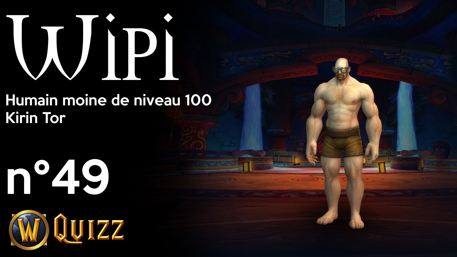 Wipi, Humain moine de niveau 100, Kirin Tor