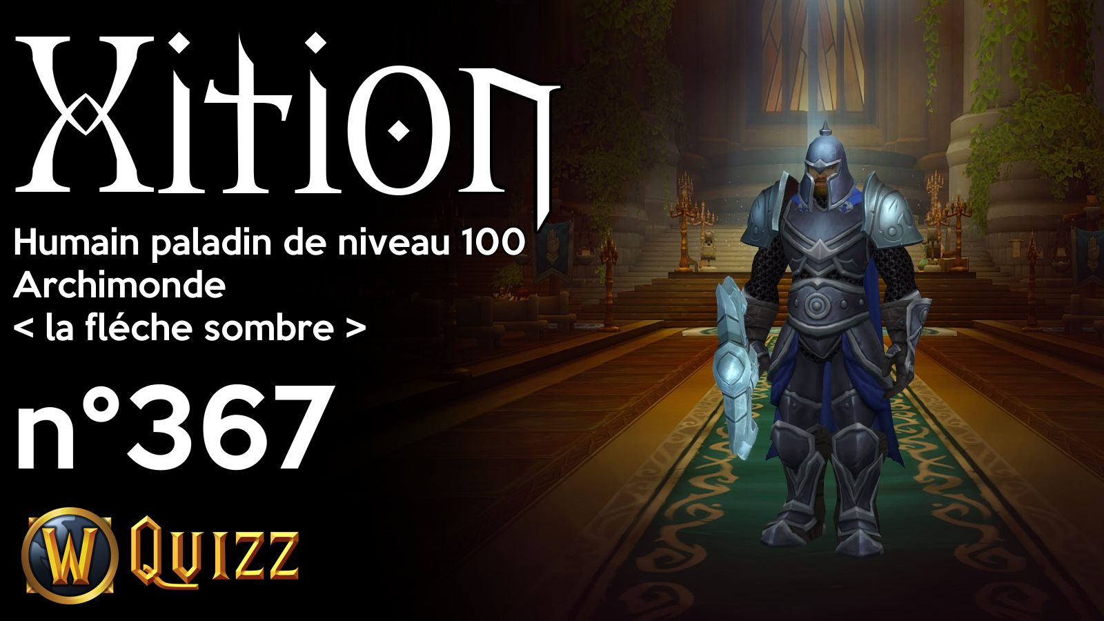 Xition, Humain paladin de niveau 100, Archimonde