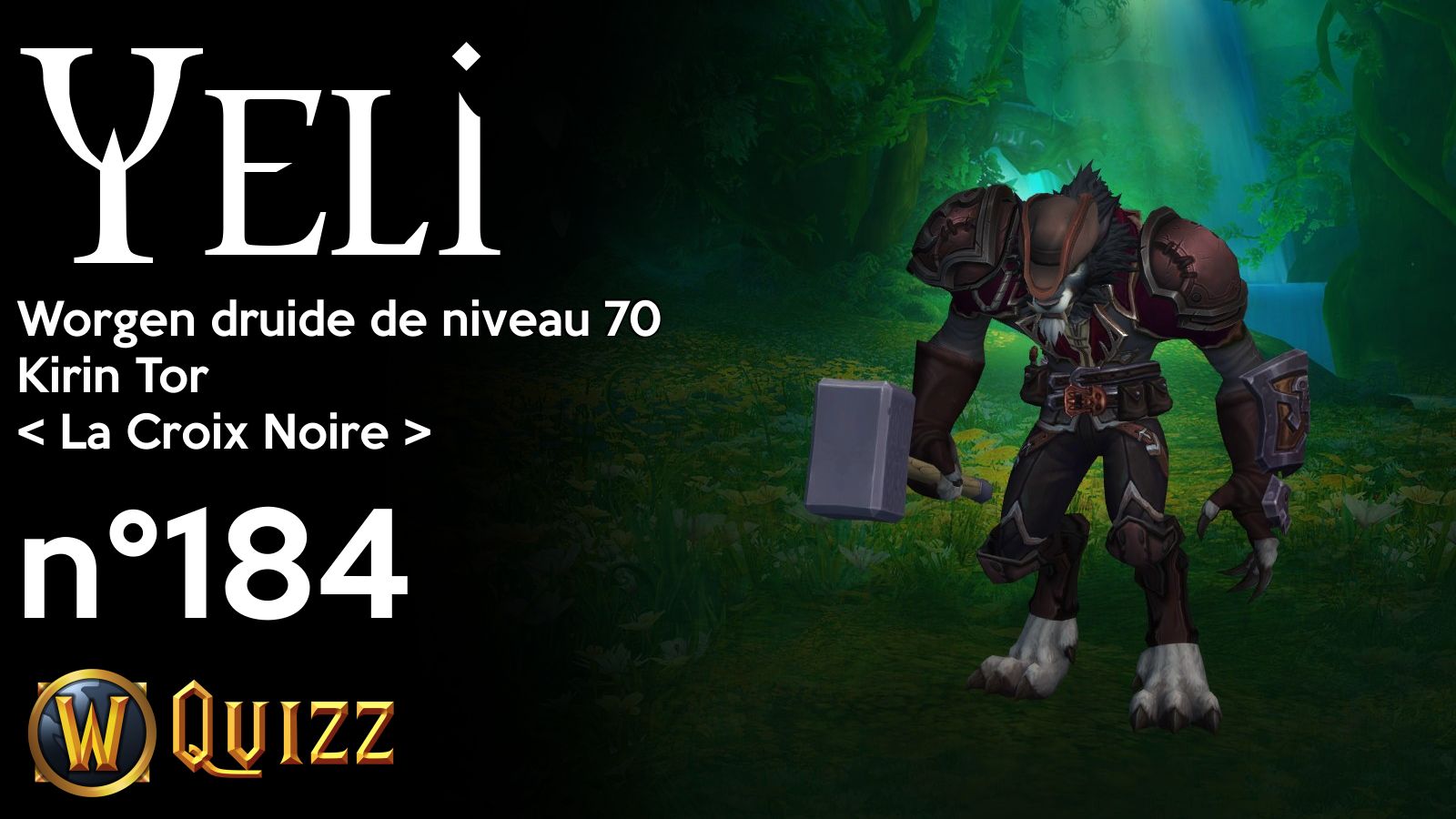 Yeli, Worgen druide de niveau 70, Kirin Tor