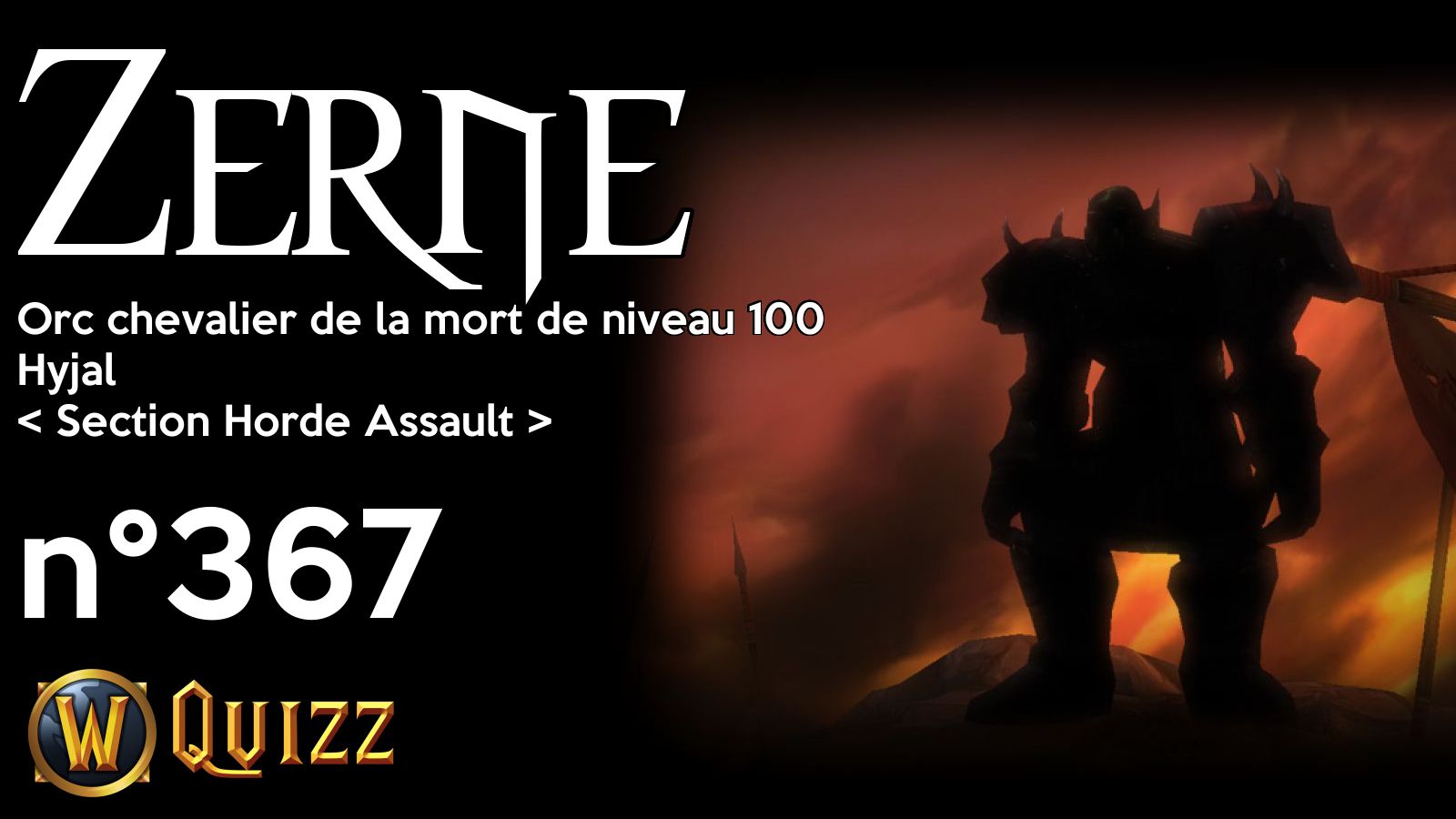 Zerne, Orc chevalier de la mort de niveau 100, Hyjal