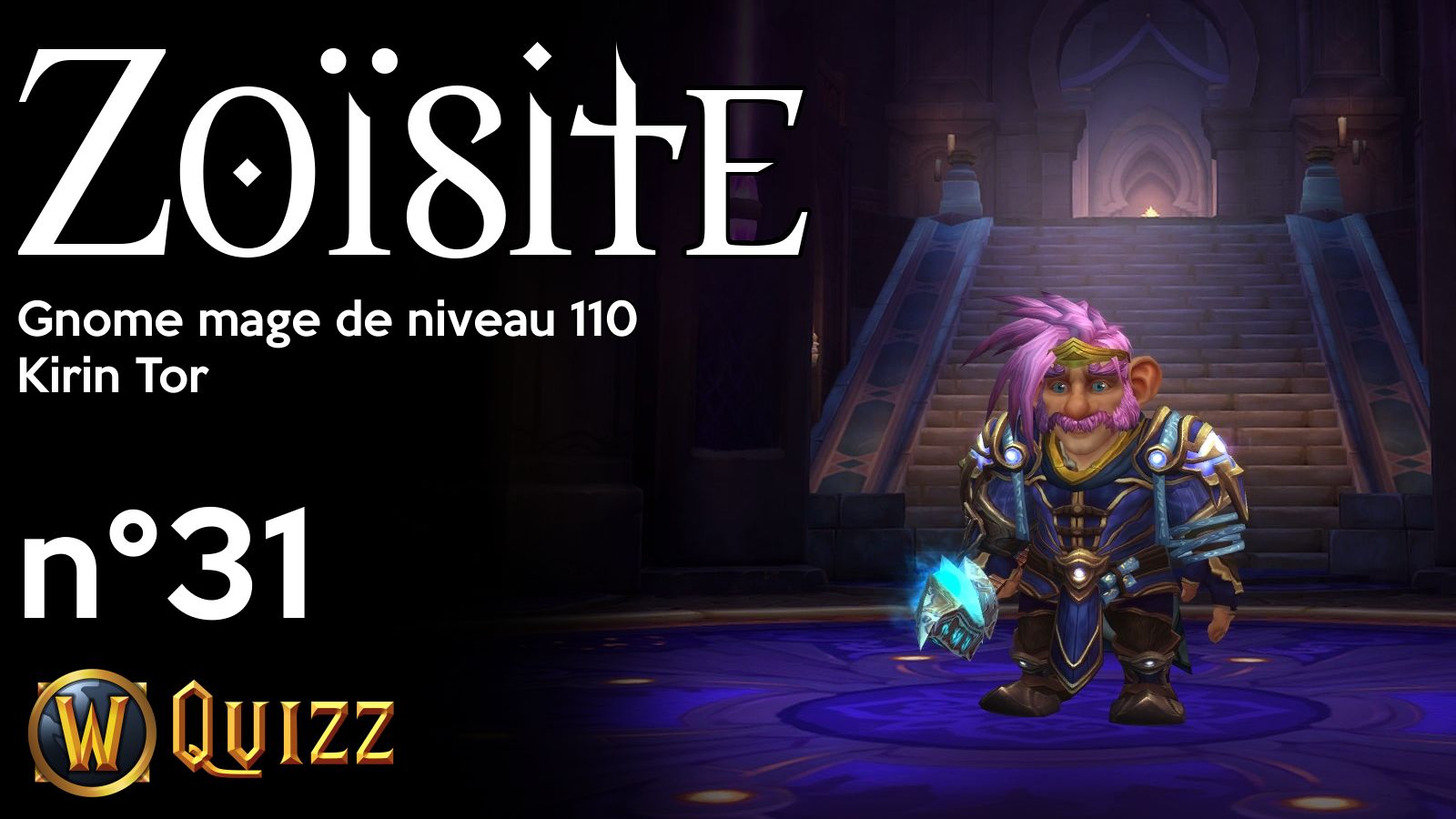 Zoïsite, Gnome mage de niveau 110, Kirin Tor