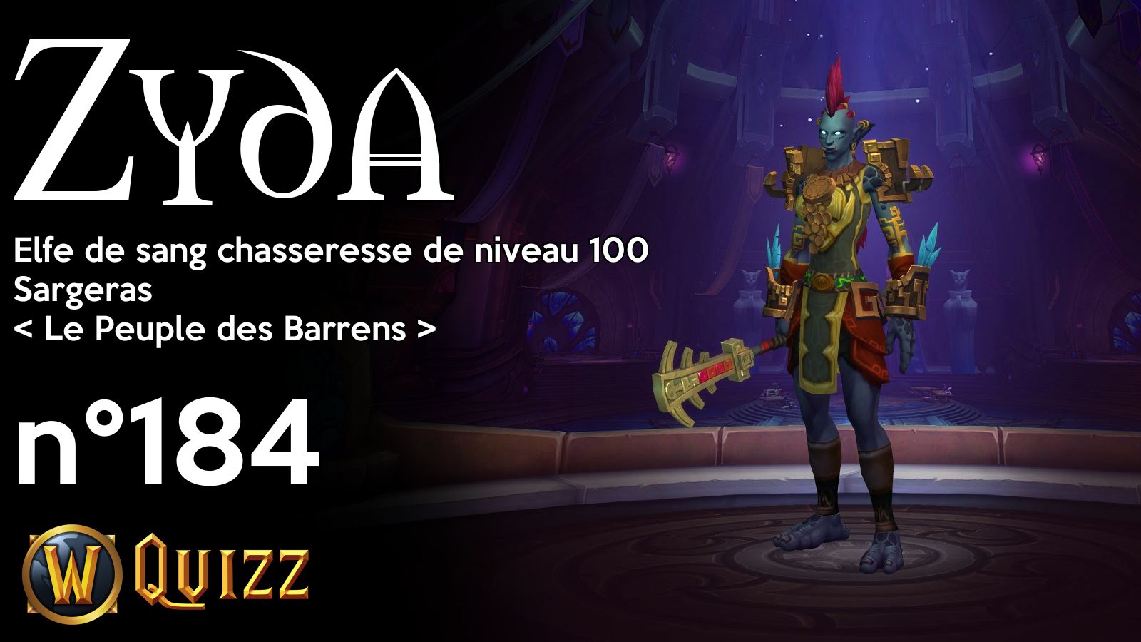 Zyda, Elfe de sang chasseresse de niveau 100, Sargeras