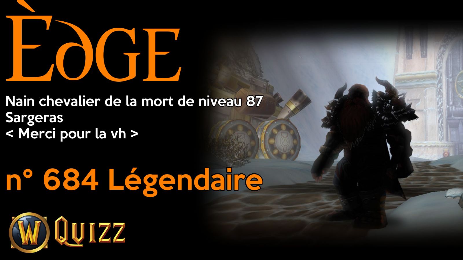 Èdge, Nain chevalier de la mort de niveau 87, Sargeras