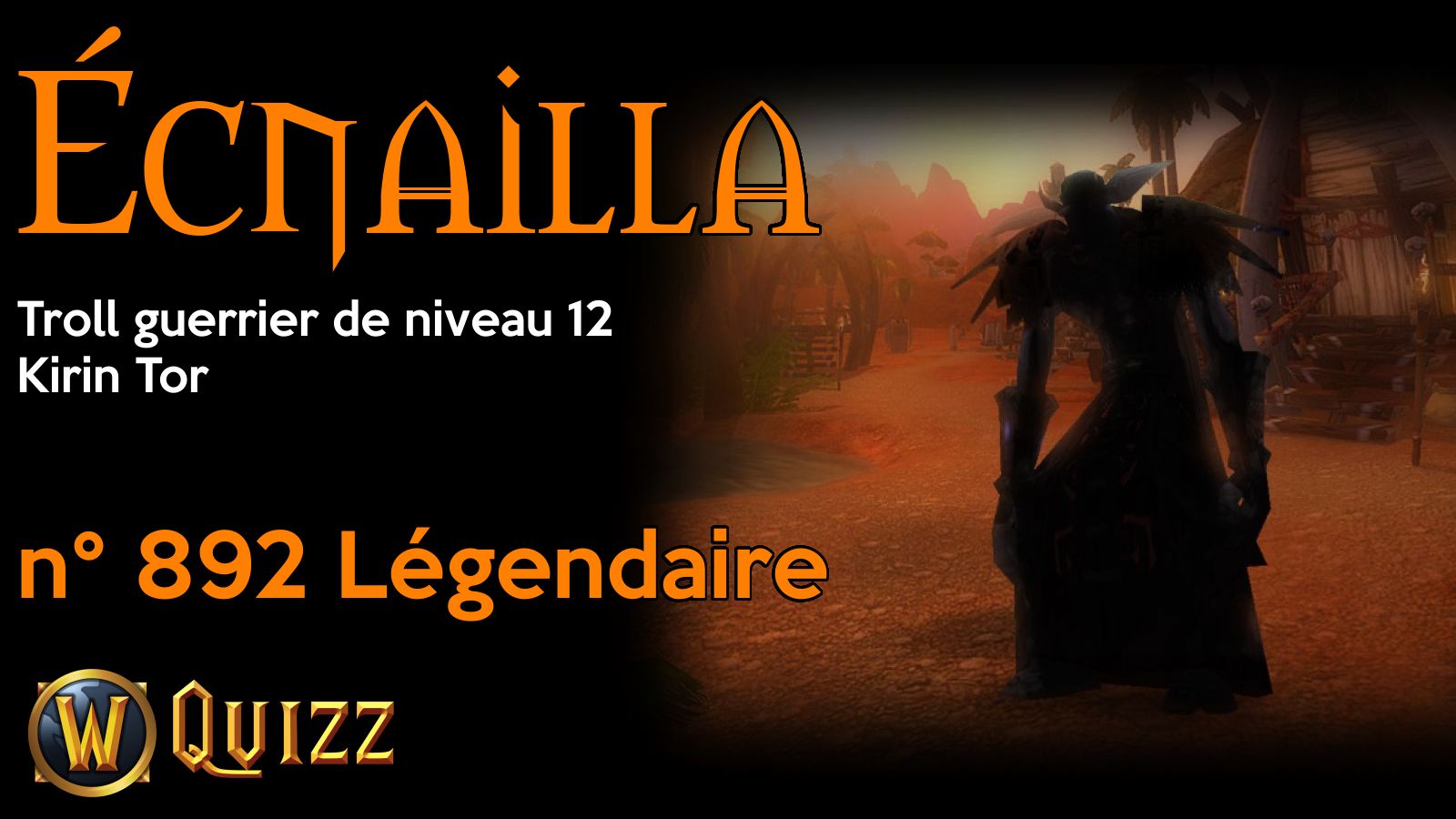 Écnailla, Troll guerrier de niveau 12, Kirin Tor