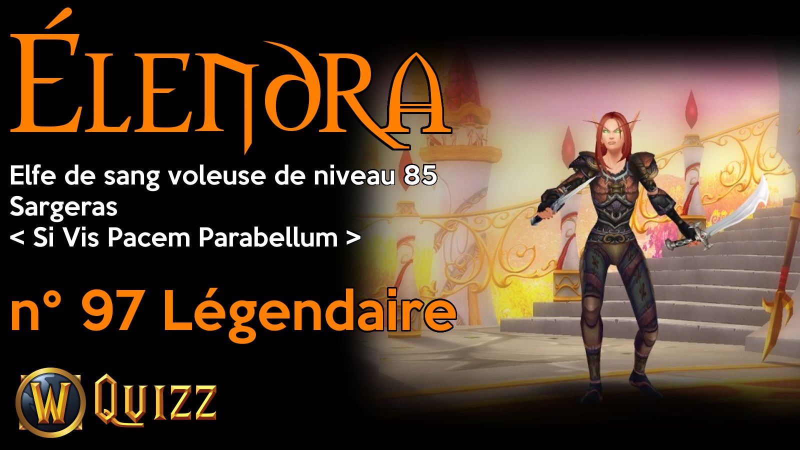 Élendra, Elfe de sang voleuse de niveau 85, Sargeras