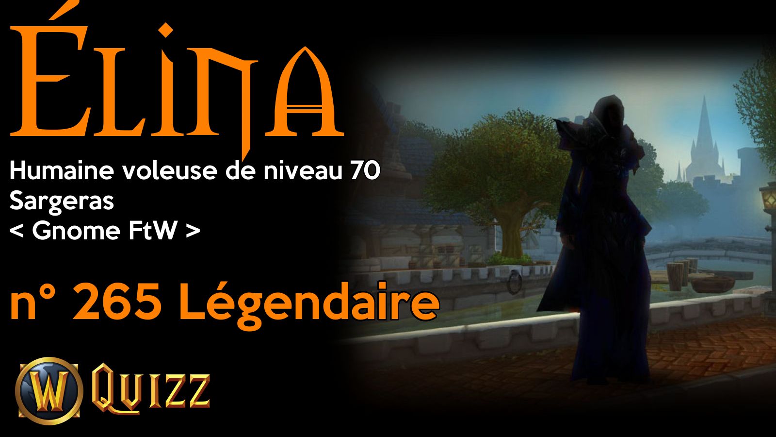 Élina, Humaine voleuse de niveau 70, Sargeras