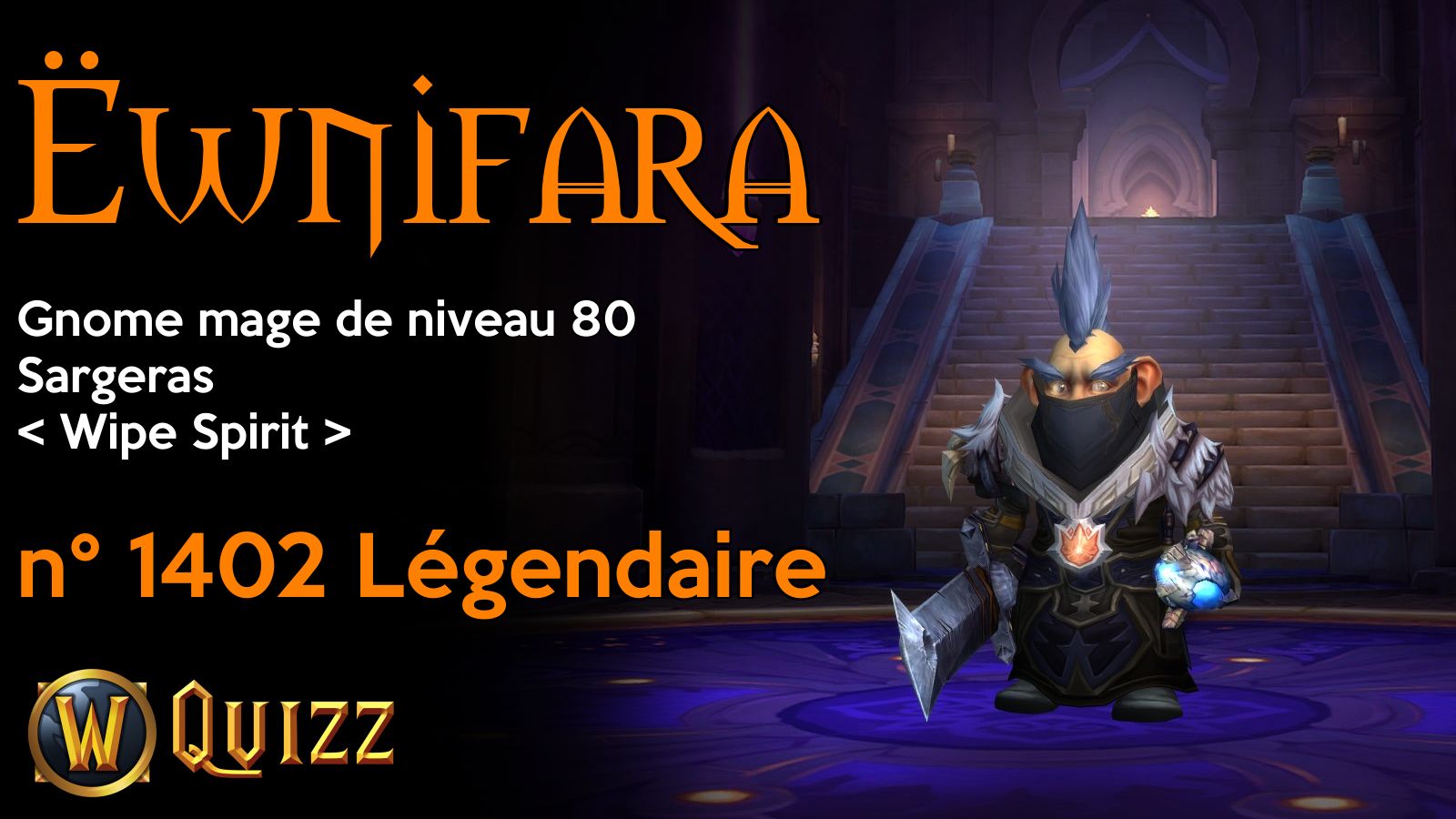 Ëwnifara, Gnome mage de niveau 80, Sargeras