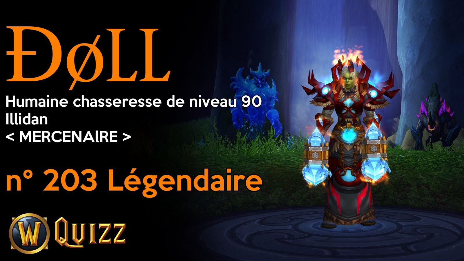 Ðøll, Humaine chasseresse de niveau 90, Illidan