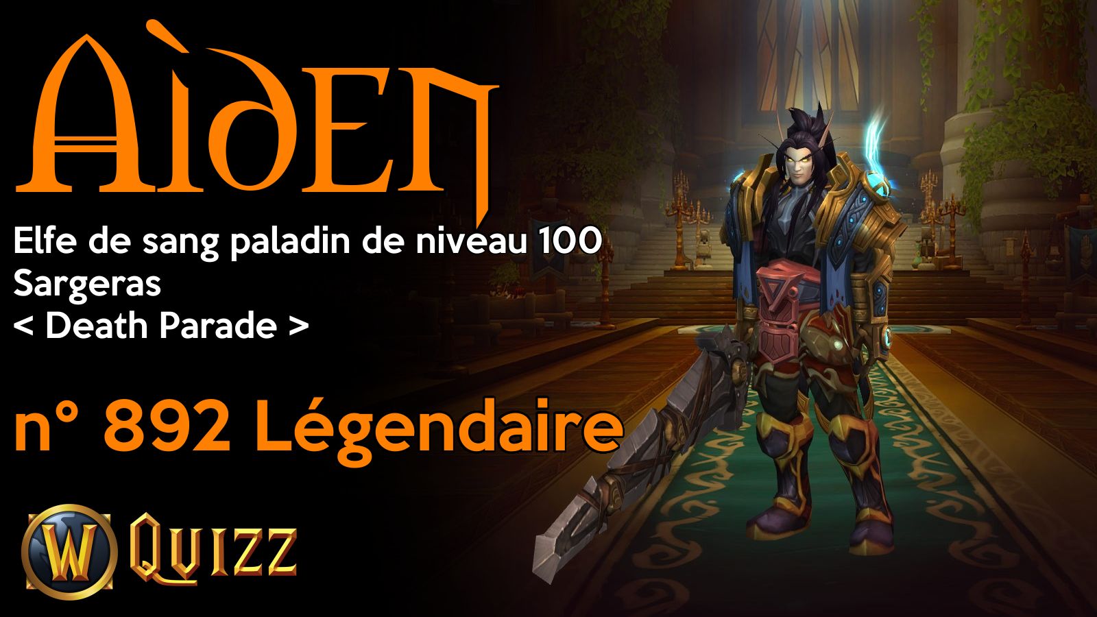 Aìden, Elfe de sang paladin de niveau 100, Sargeras