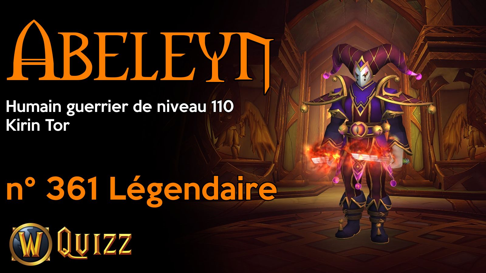 Abeleyn, Humain guerrier de niveau 110, Kirin Tor