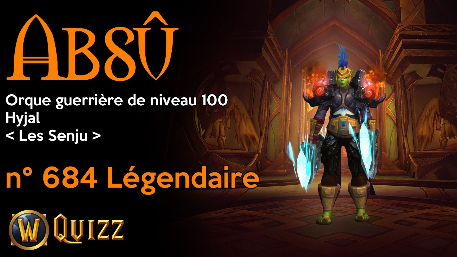 Absû, Orque guerrière de niveau 100, Hyjal