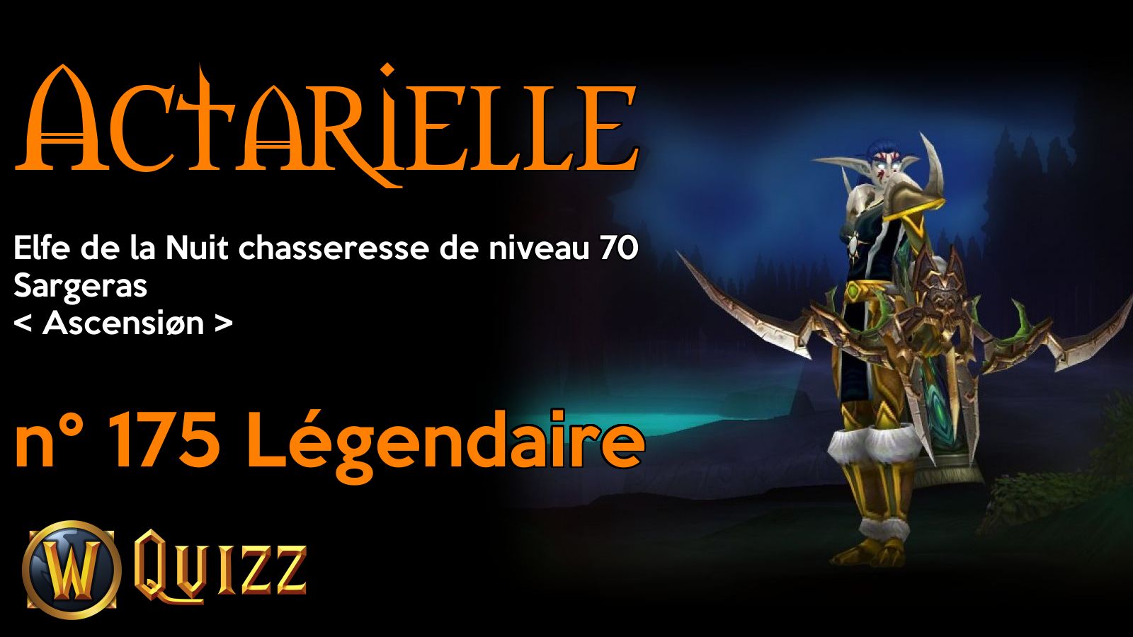 Actarielle, Elfe de la Nuit chasseresse de niveau 70, Sargeras