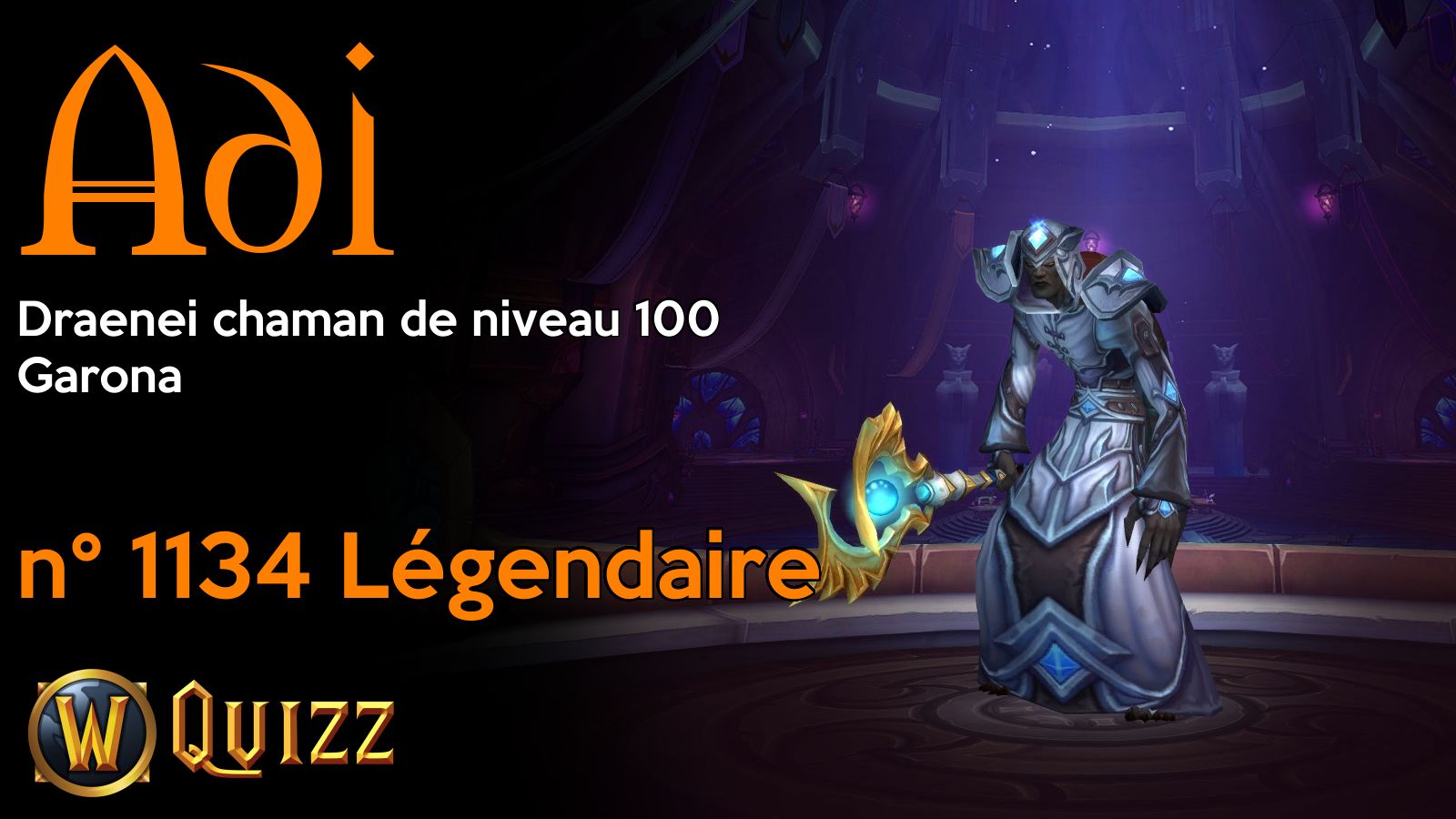 Adi, Draenei chaman de niveau 100, Garona