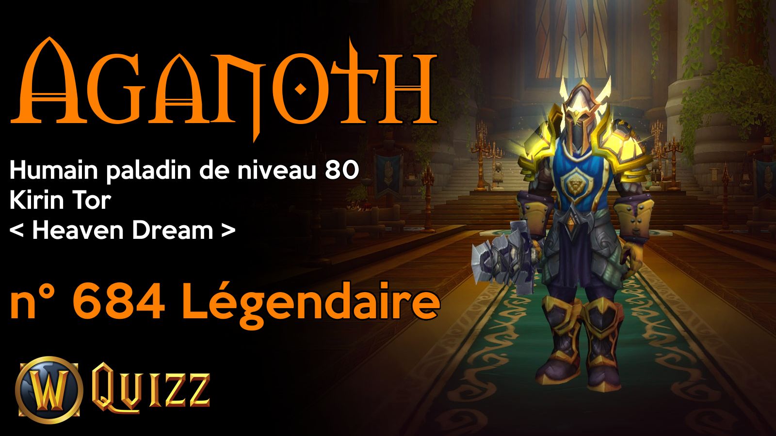 Aganoth, Humain paladin de niveau 80, Kirin Tor