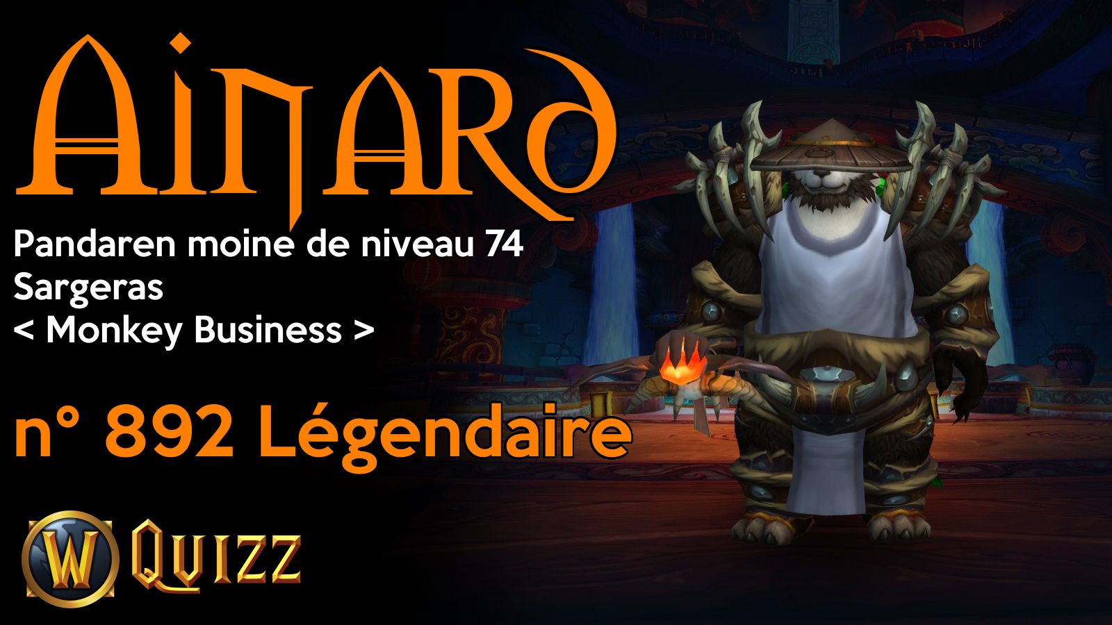 Ainard, Pandaren moine de niveau 74, Sargeras