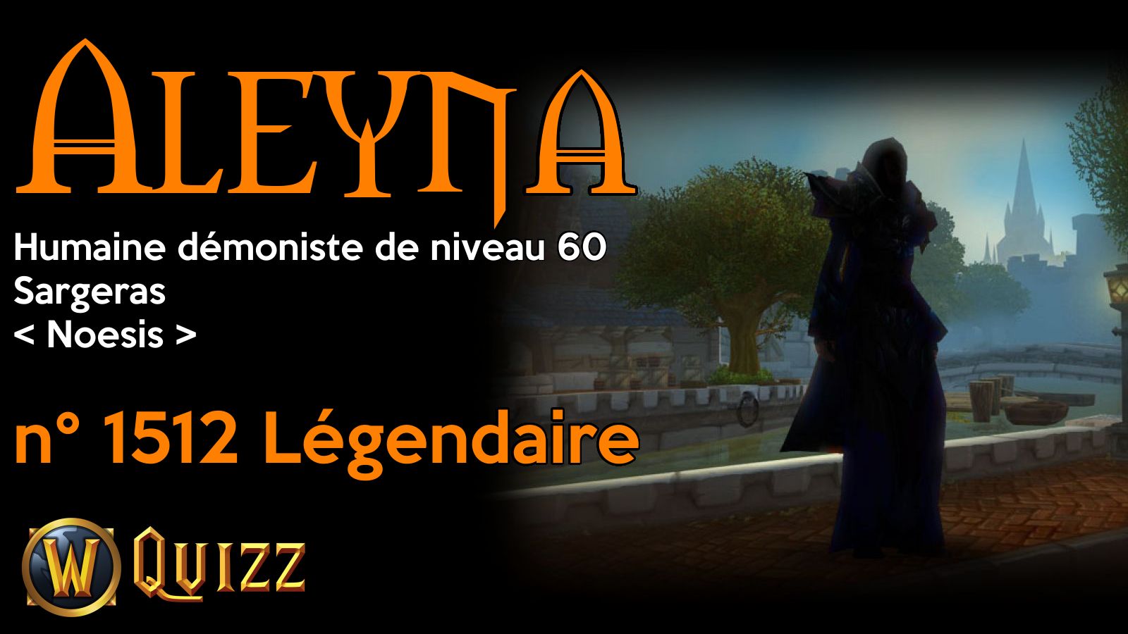 Aleyna, Humaine démoniste de niveau 60, Sargeras