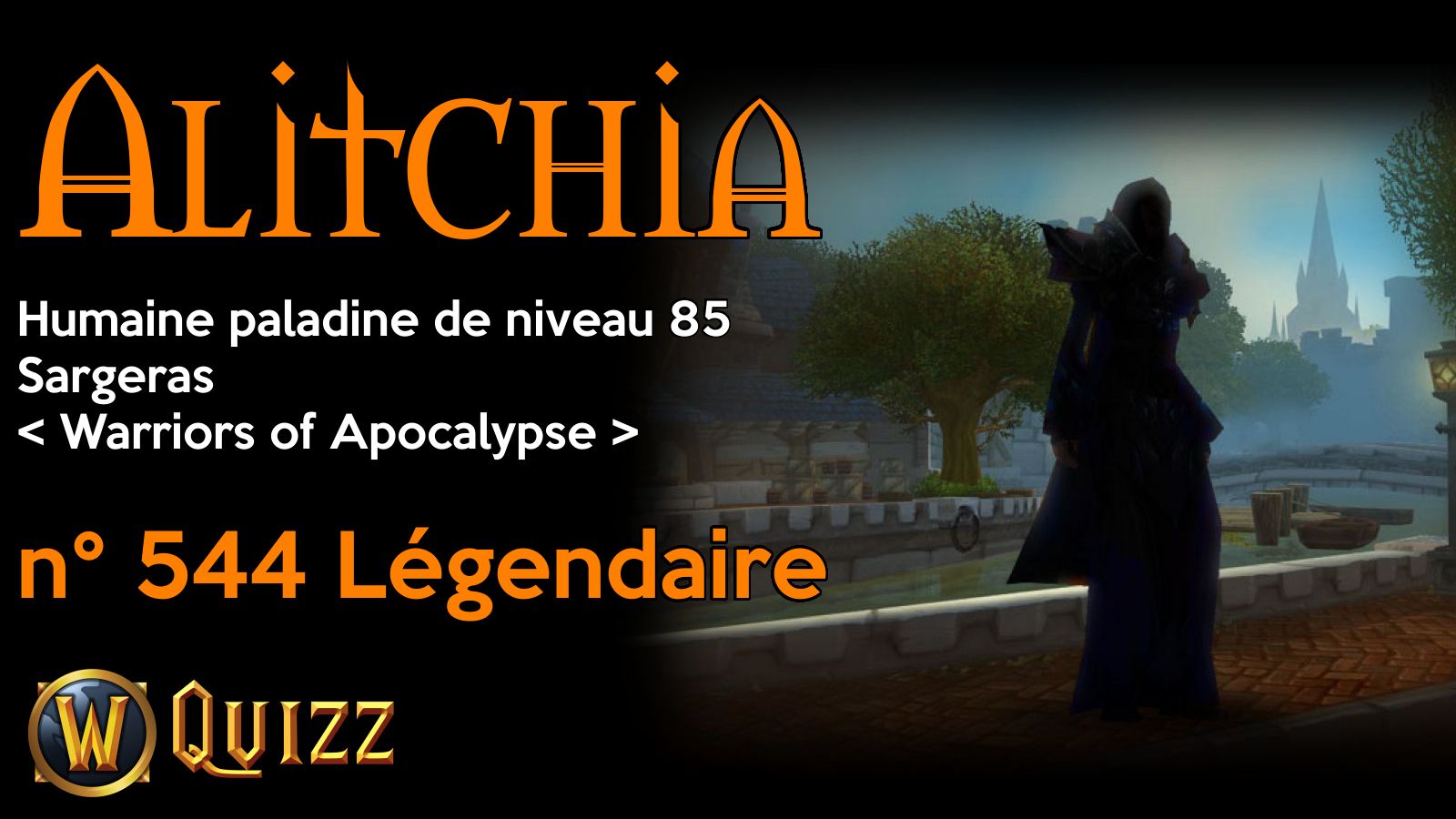 Alitchia, Humaine paladine de niveau 85, Sargeras