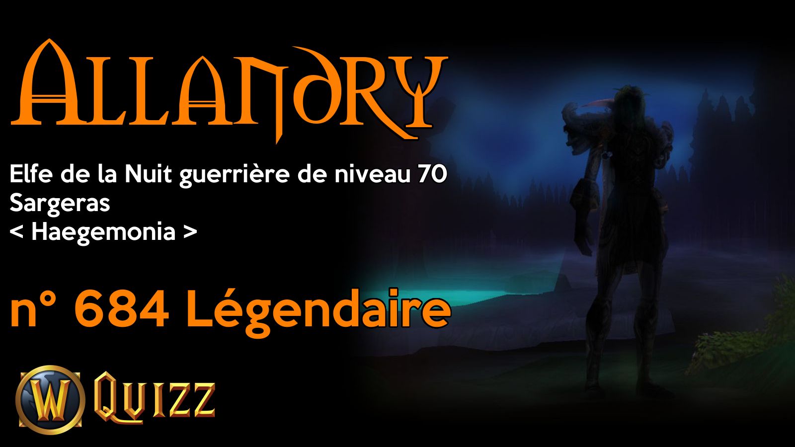 Allandry, Elfe de la Nuit guerrière de niveau 70, Sargeras