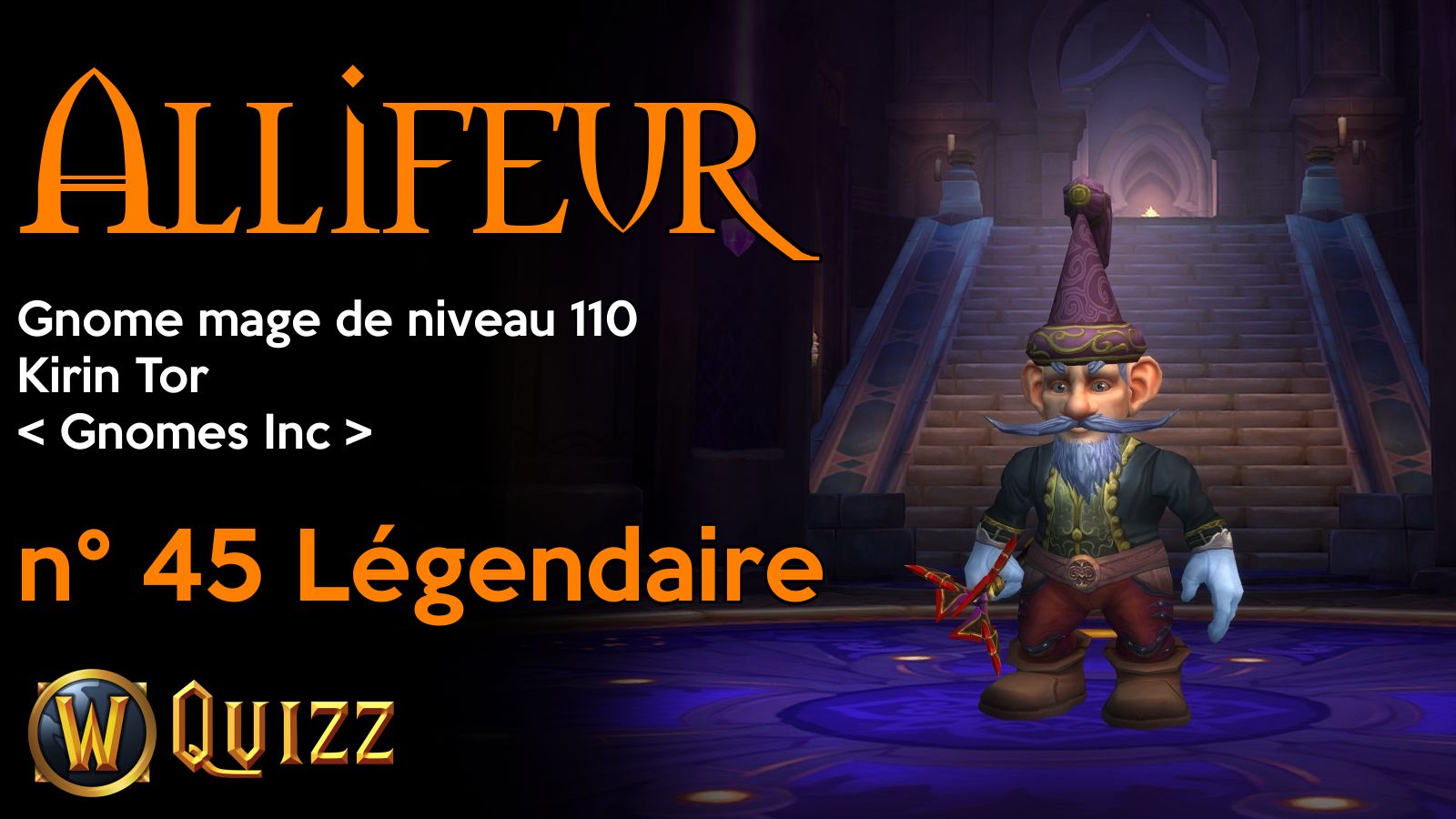 Allifeur, Gnome mage de niveau 110, Kirin Tor