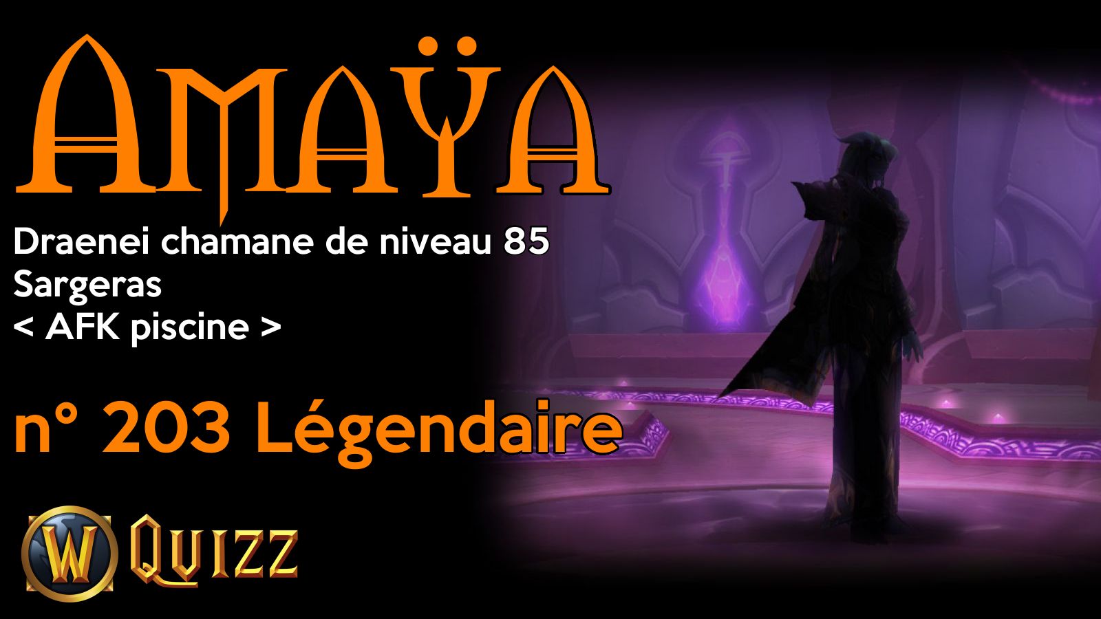 Amaÿa, Draenei chamane de niveau 85, Sargeras