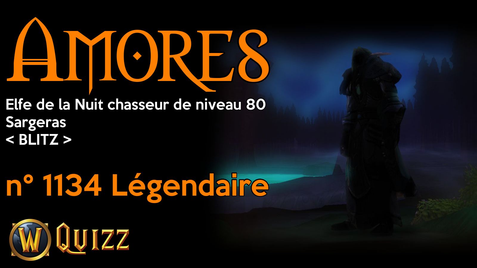 Amores, Elfe de la Nuit chasseur de niveau 80, Sargeras