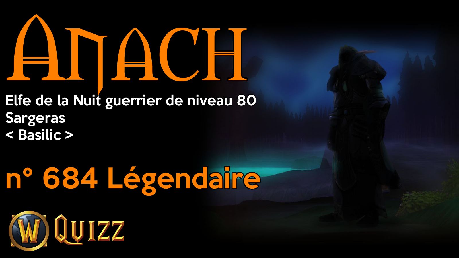 Anach, Elfe de la Nuit guerrier de niveau 80, Sargeras