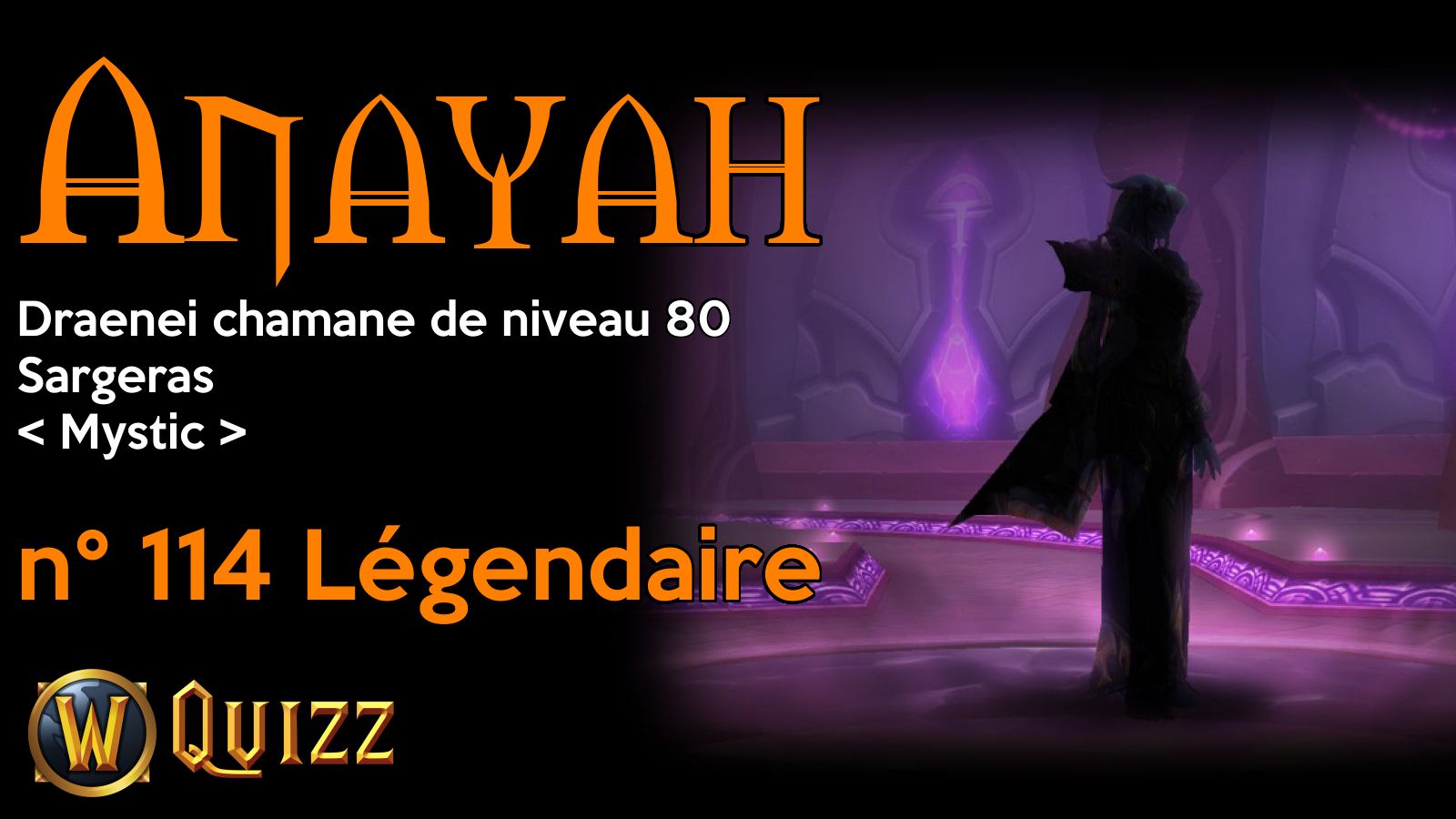 Anayah, Draenei chamane de niveau 80, Sargeras