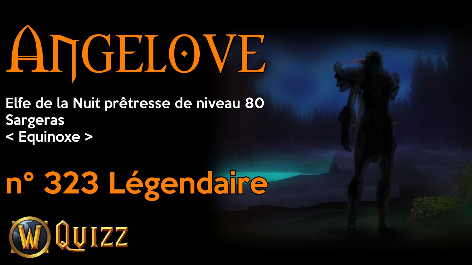 Angelove, Elfe de la Nuit prêtresse de niveau 80, Sargeras