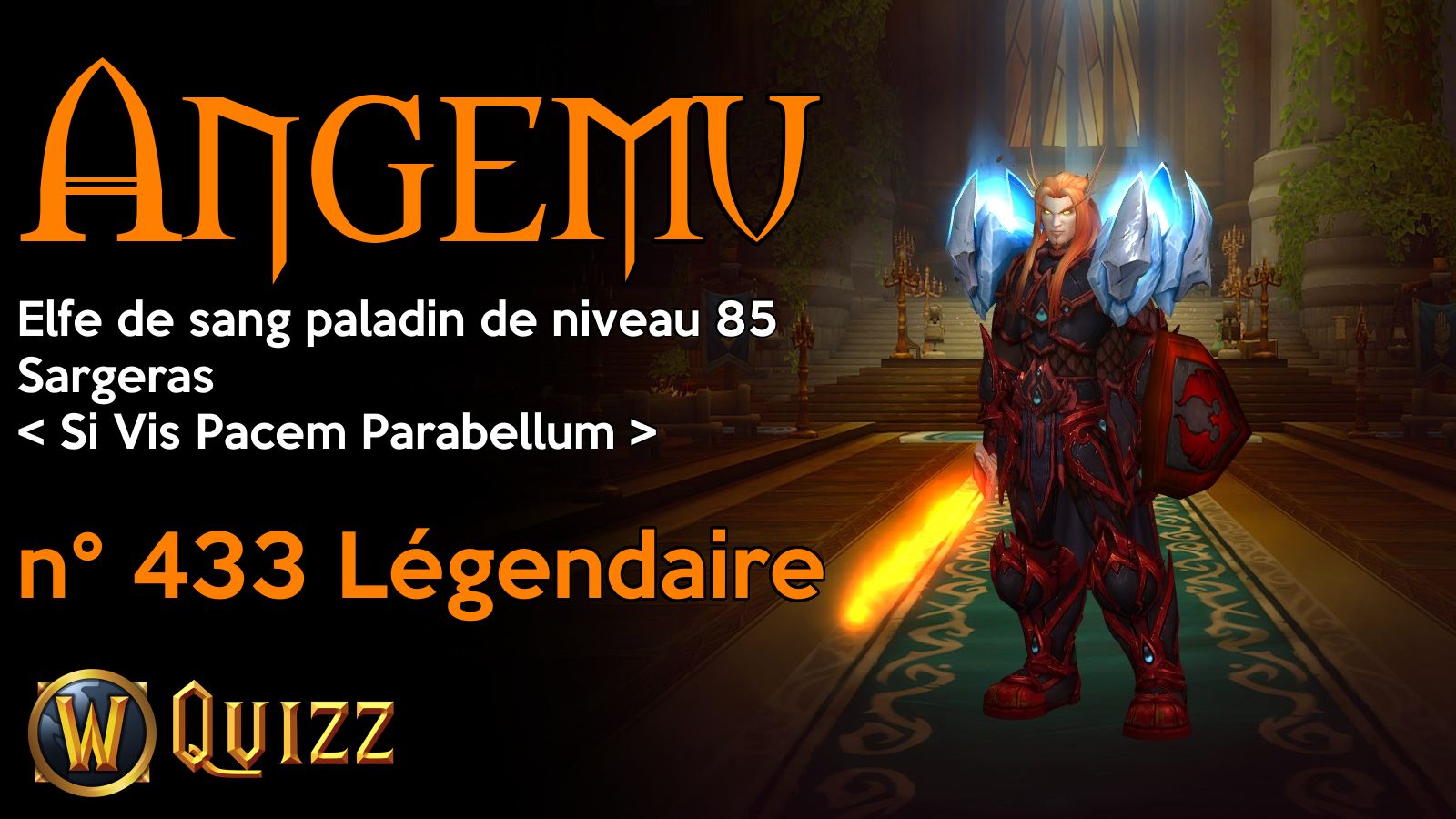 Angemu, Elfe de sang paladin de niveau 85, Sargeras