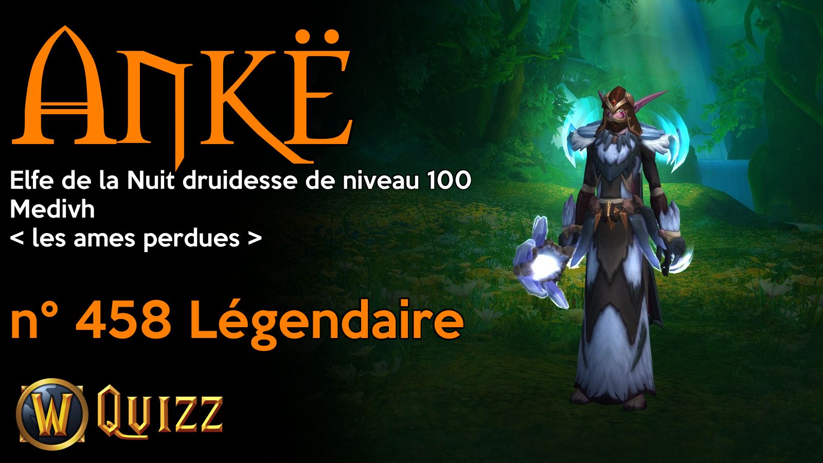 Ankë, Elfe de la Nuit druidesse de niveau 100, Medivh