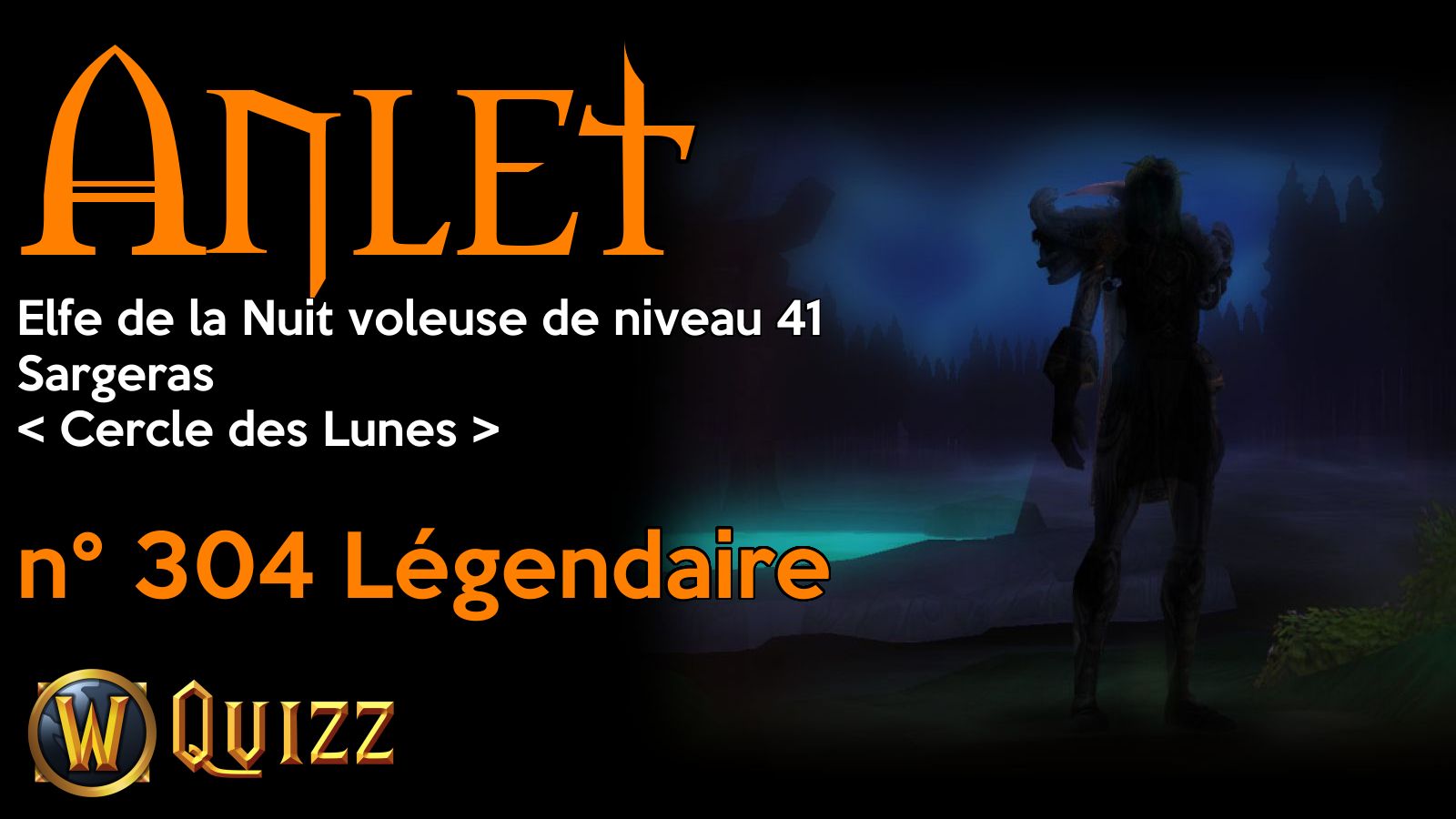 Anlet, Elfe de la Nuit voleuse de niveau 41, Sargeras