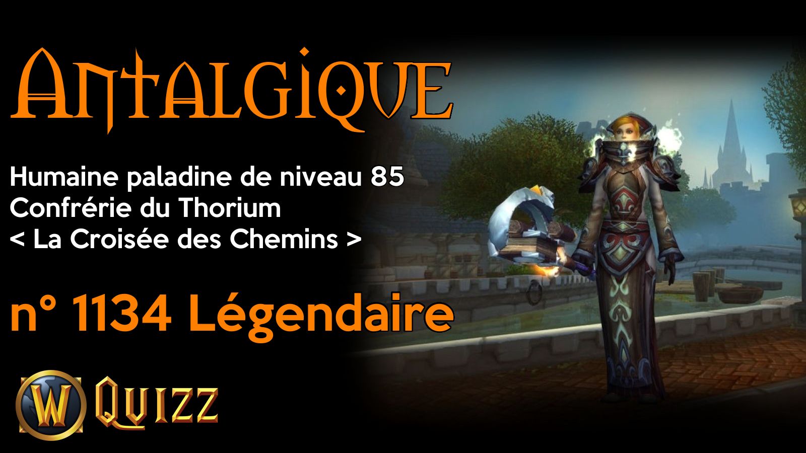 Antalgique, Humaine paladine de niveau 85, Confrérie du Thorium