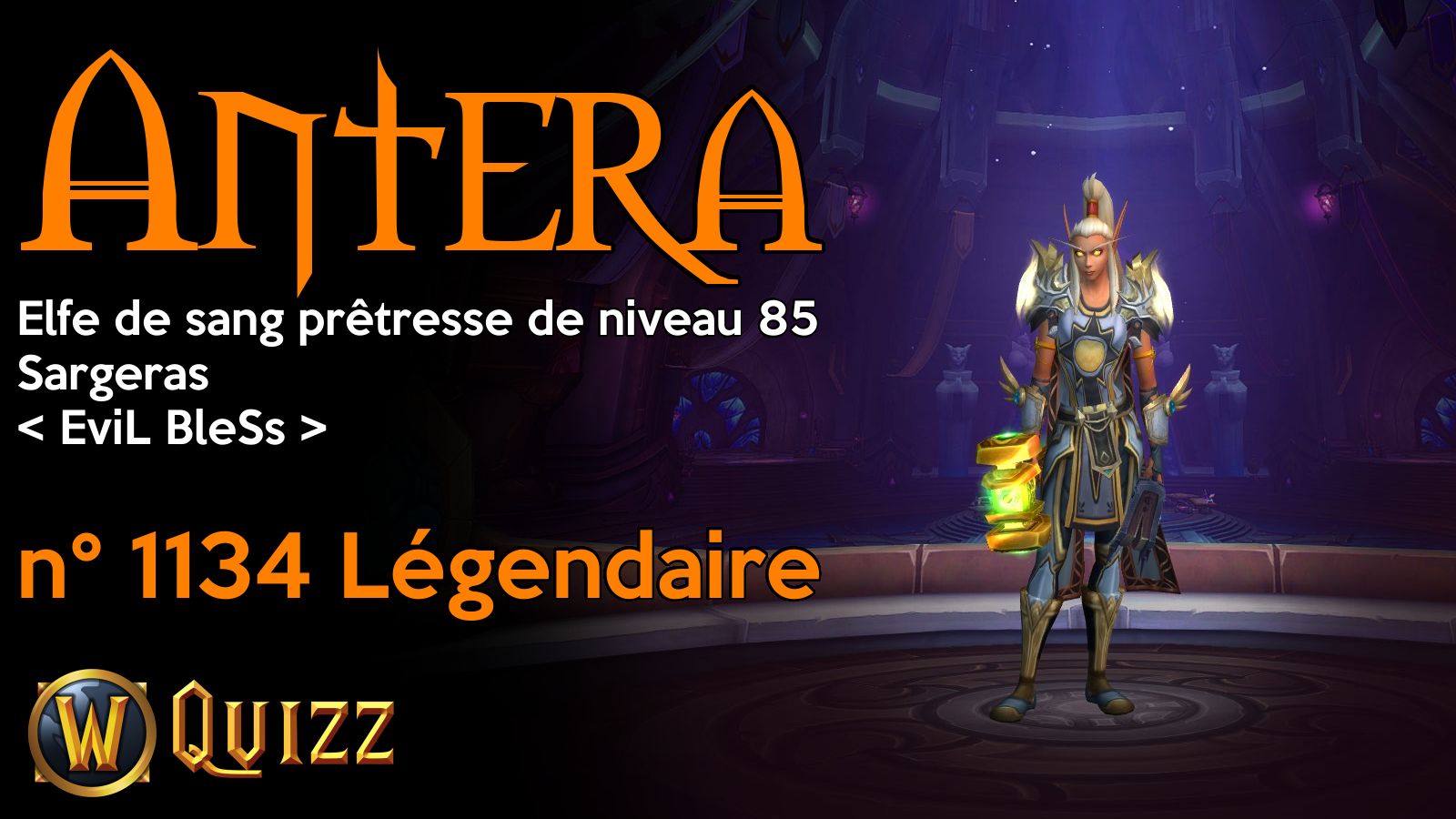 Antera, Elfe de sang prêtresse de niveau 85, Sargeras