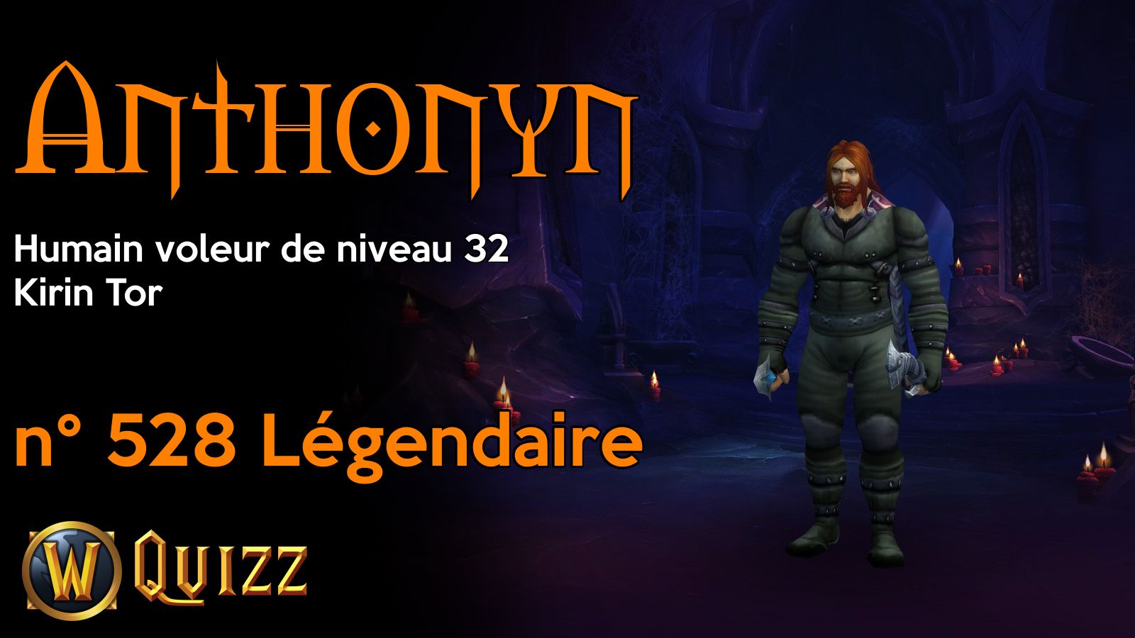 Anthonyn, Humain voleur de niveau 32, Kirin Tor