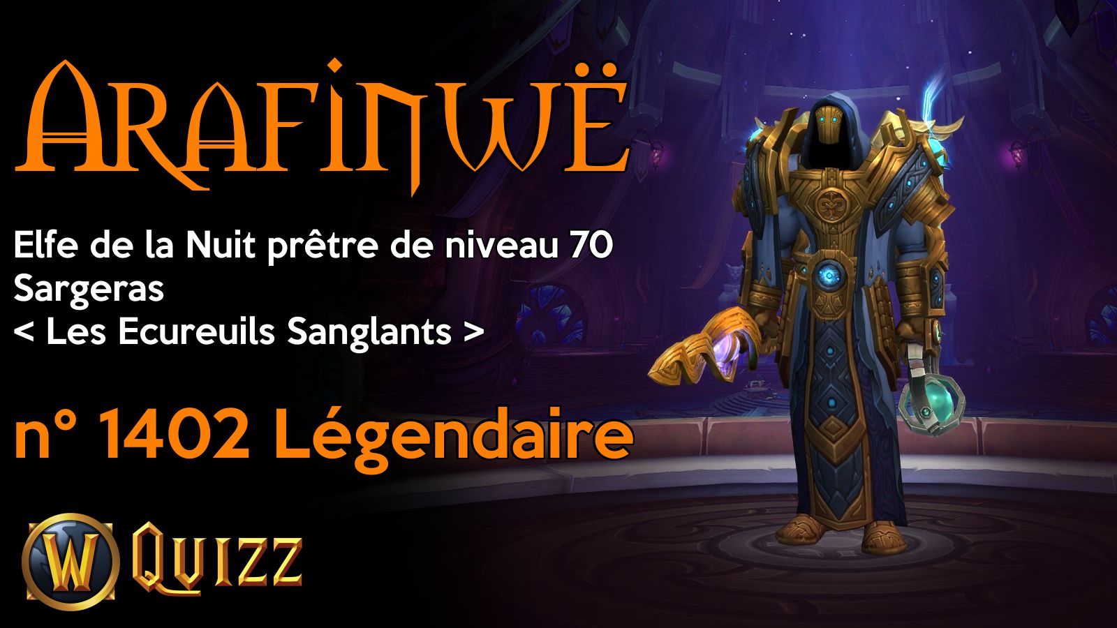 Arafinwë, Elfe de la Nuit prêtre de niveau 70, Sargeras