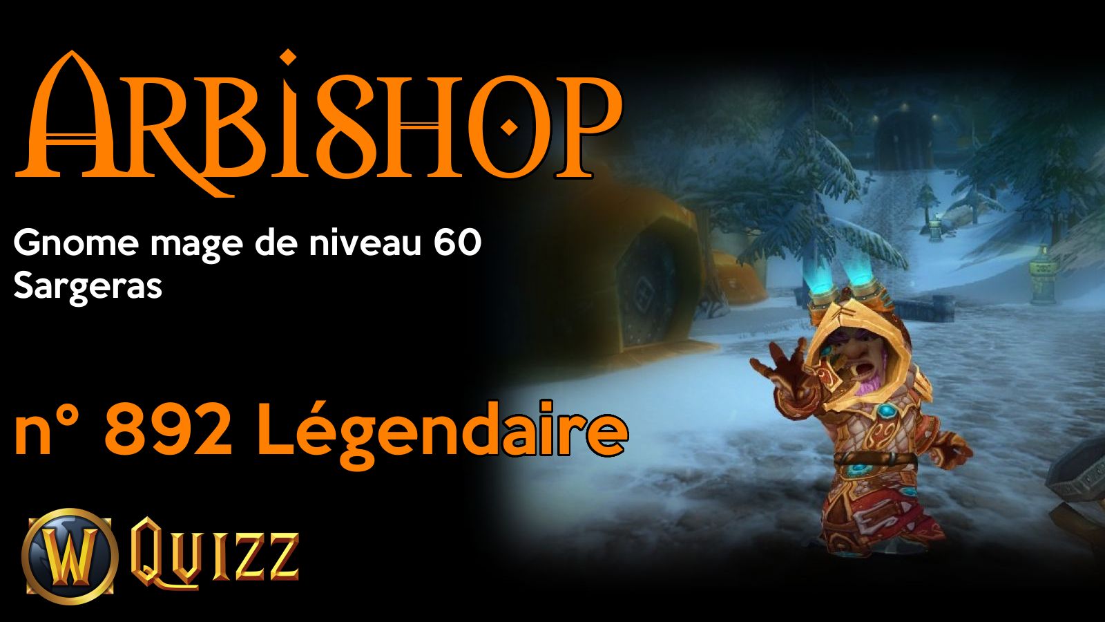 Arbishop, Gnome mage de niveau 60, Sargeras