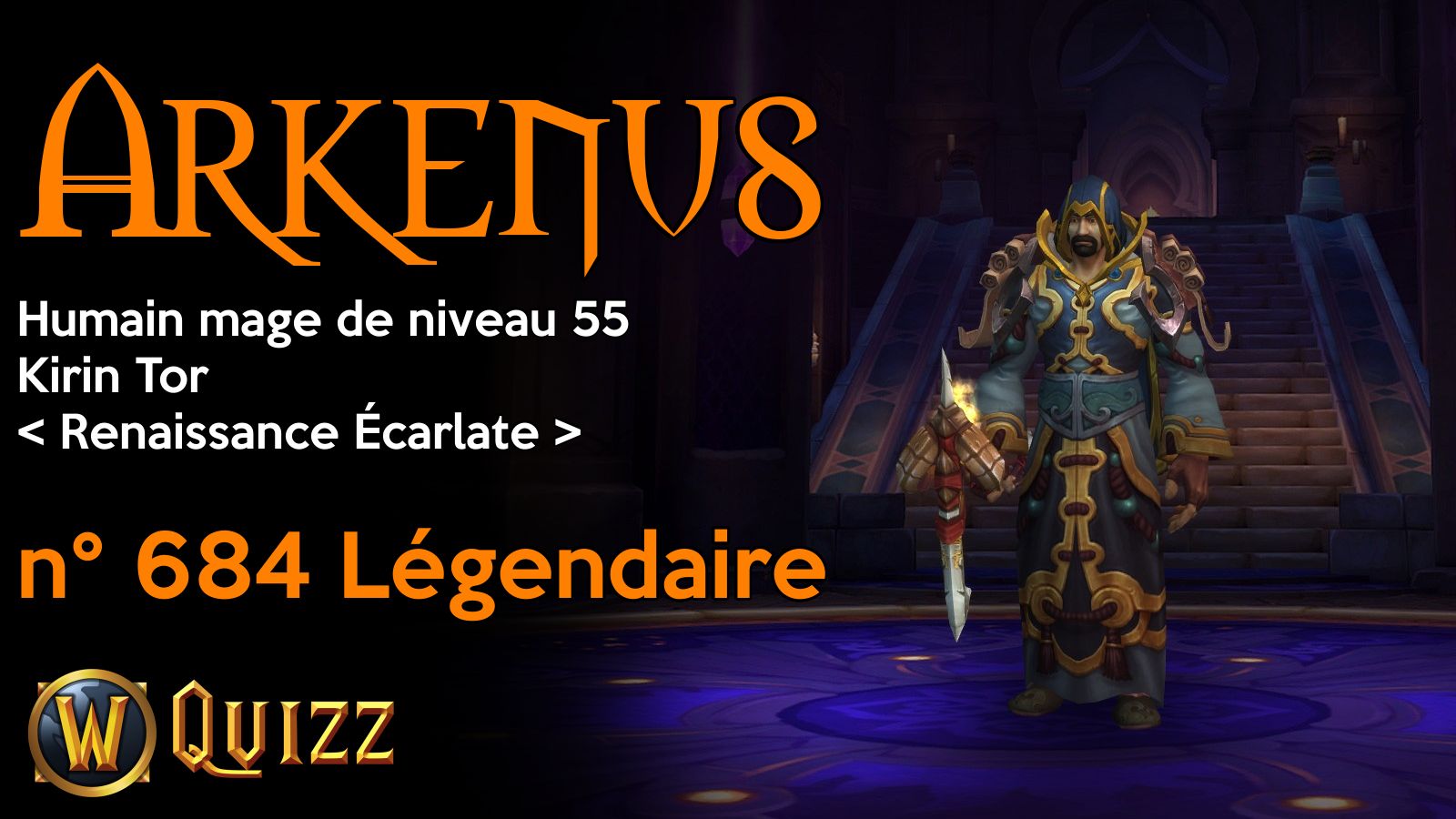 Arkenus, Humain mage de niveau 55, Kirin Tor