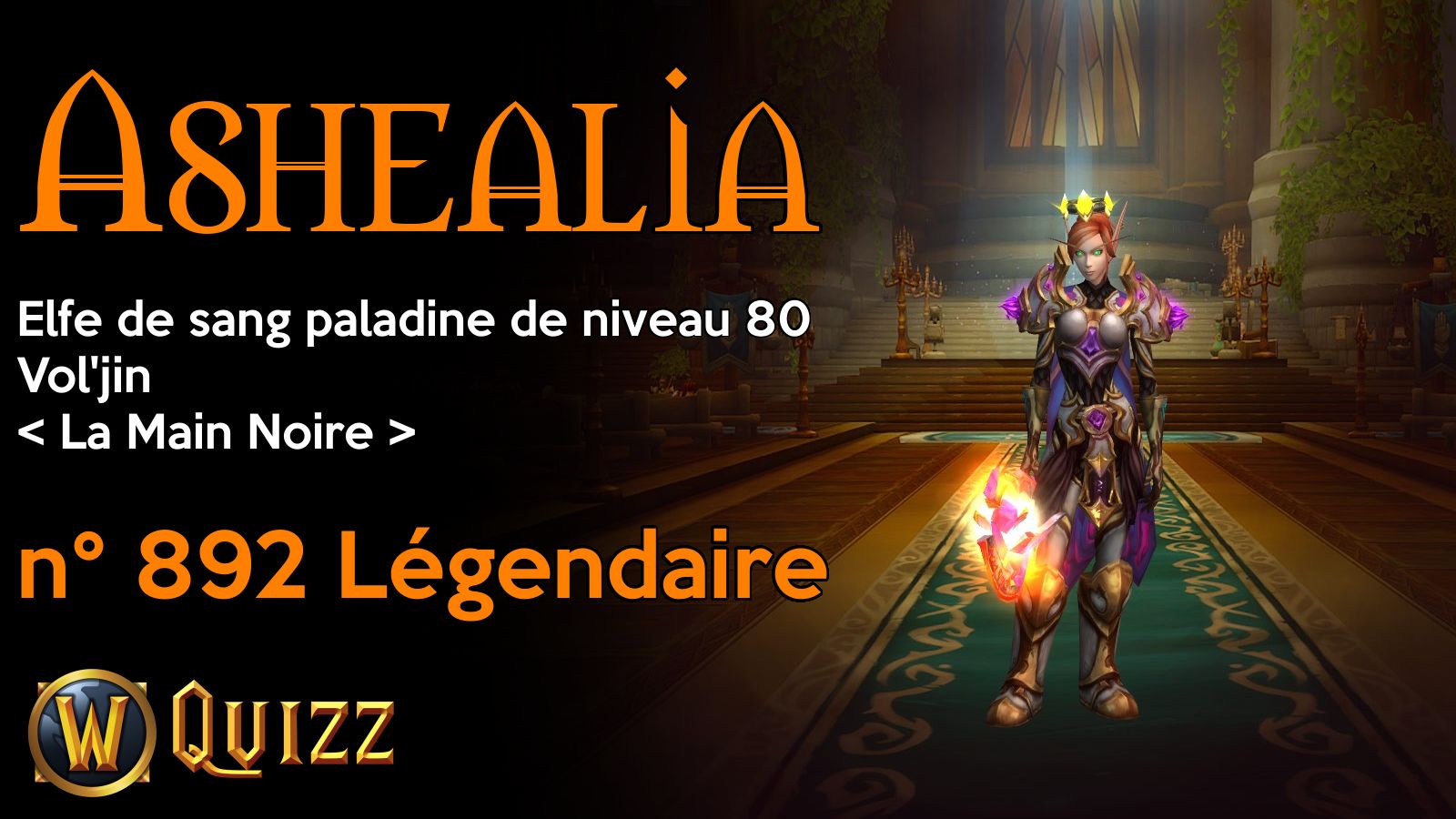 Ashealia, Elfe de sang paladine de niveau 80, Vol'jin