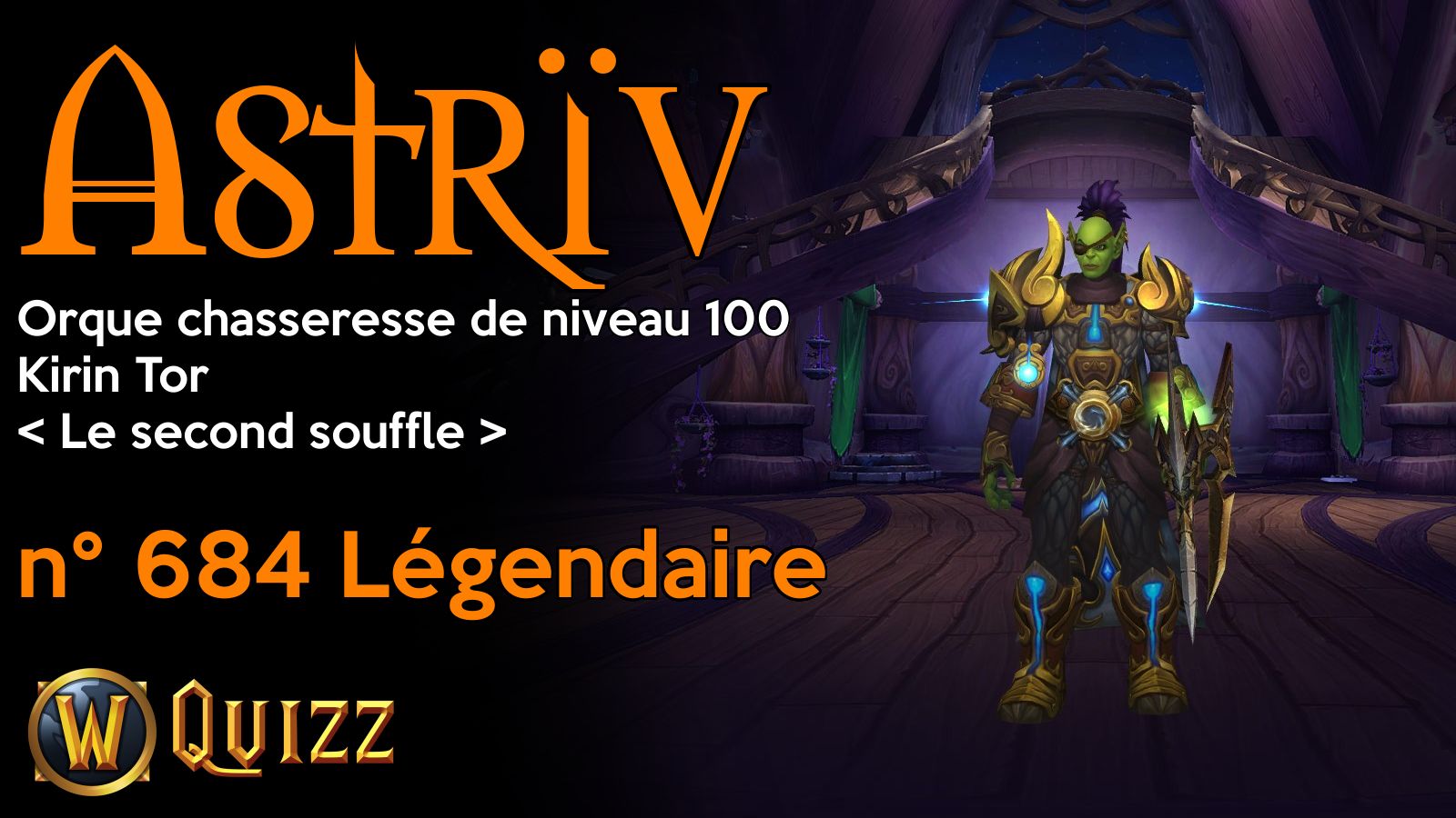 Astrïv, Orque chasseresse de niveau 100, Kirin Tor