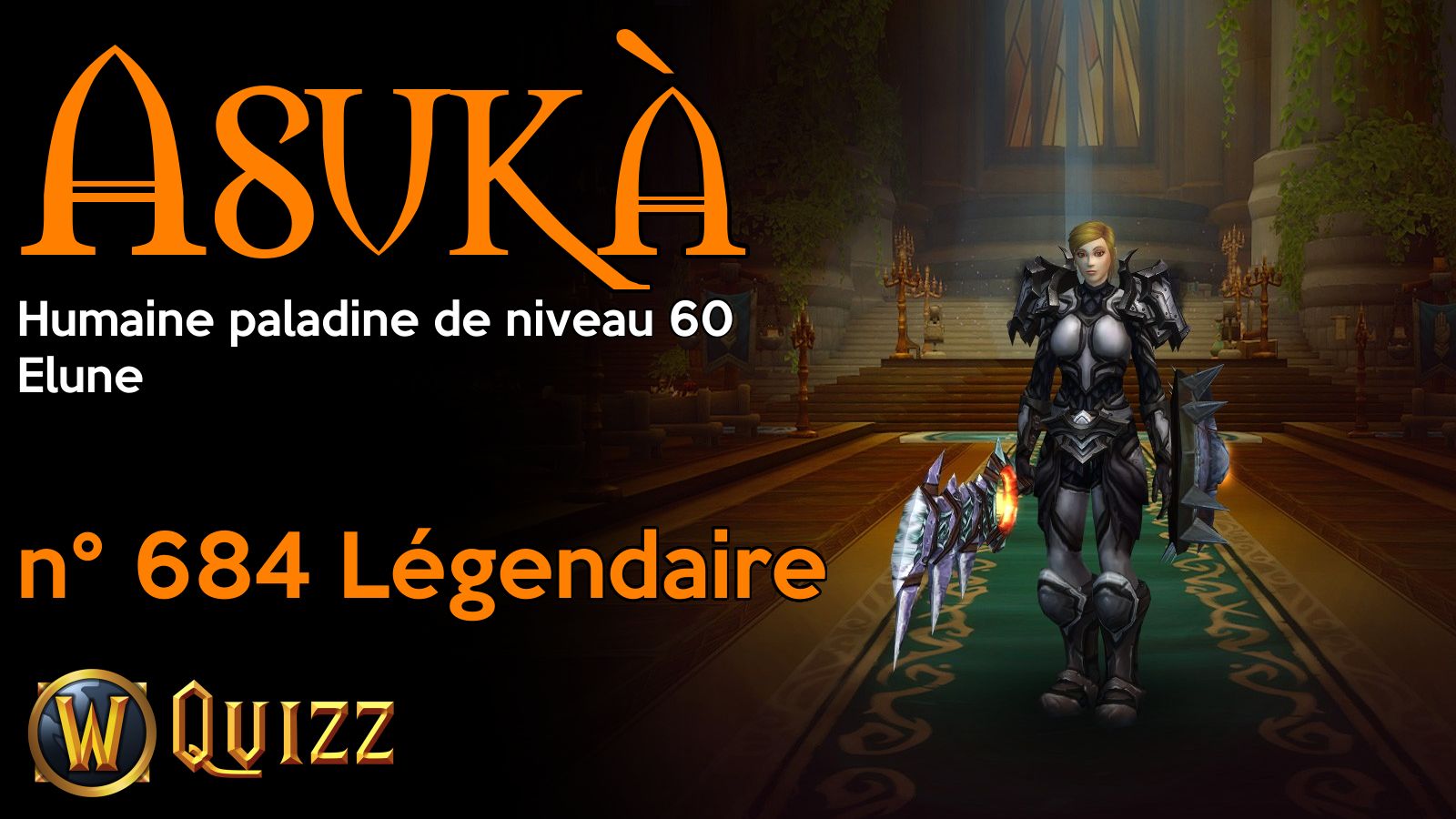 Asukà, Humaine paladine de niveau 60, Elune