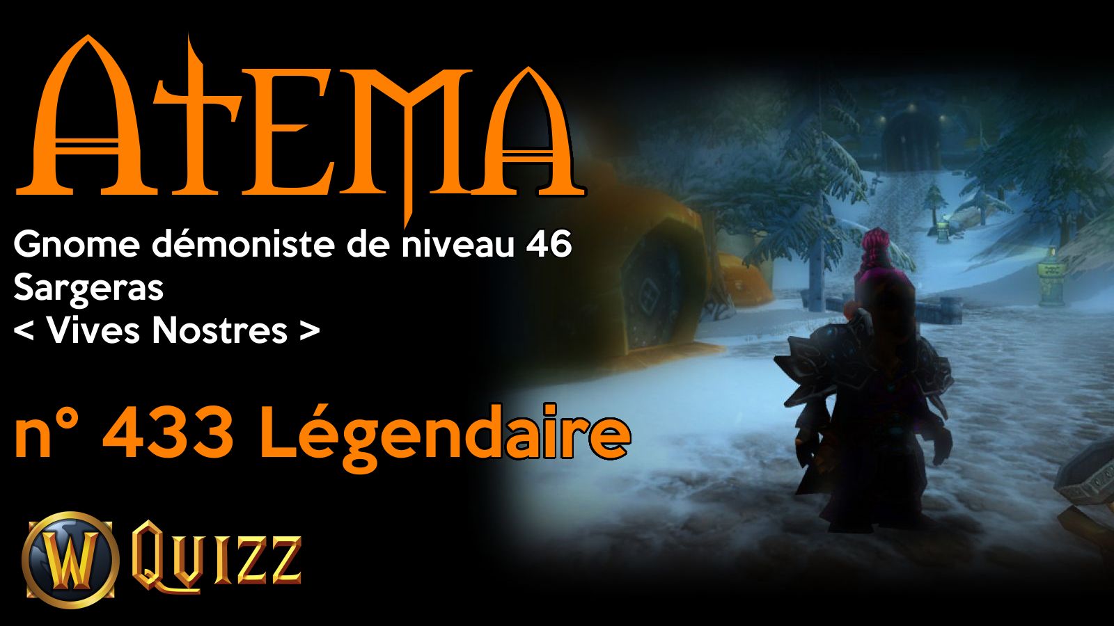 Atema, Gnome démoniste de niveau 46, Sargeras