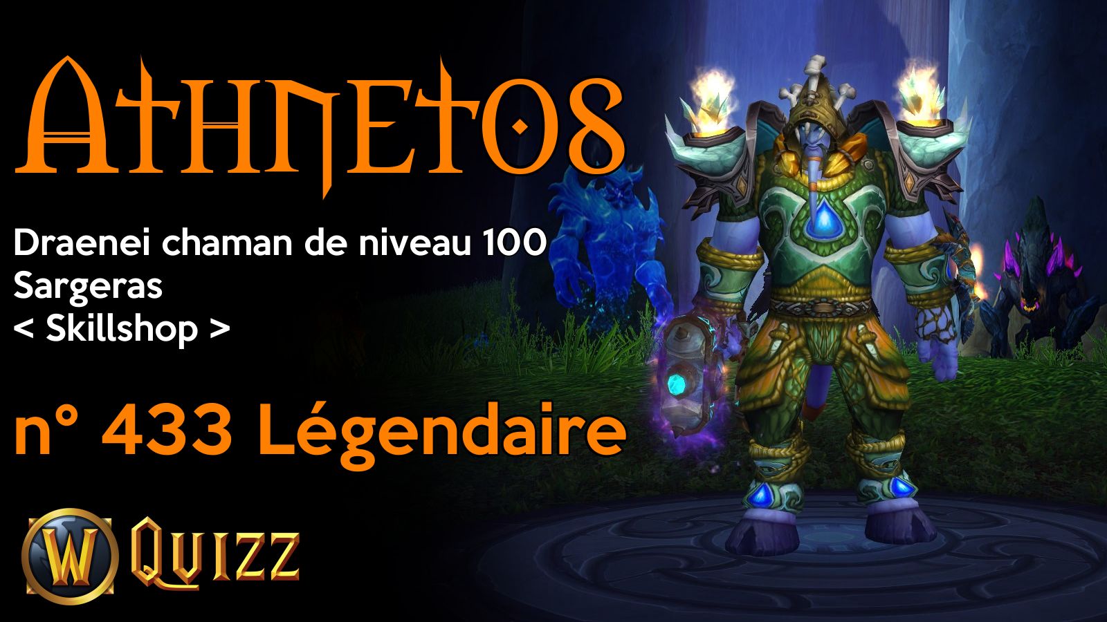 Athnetos, Draenei chaman de niveau 100, Sargeras