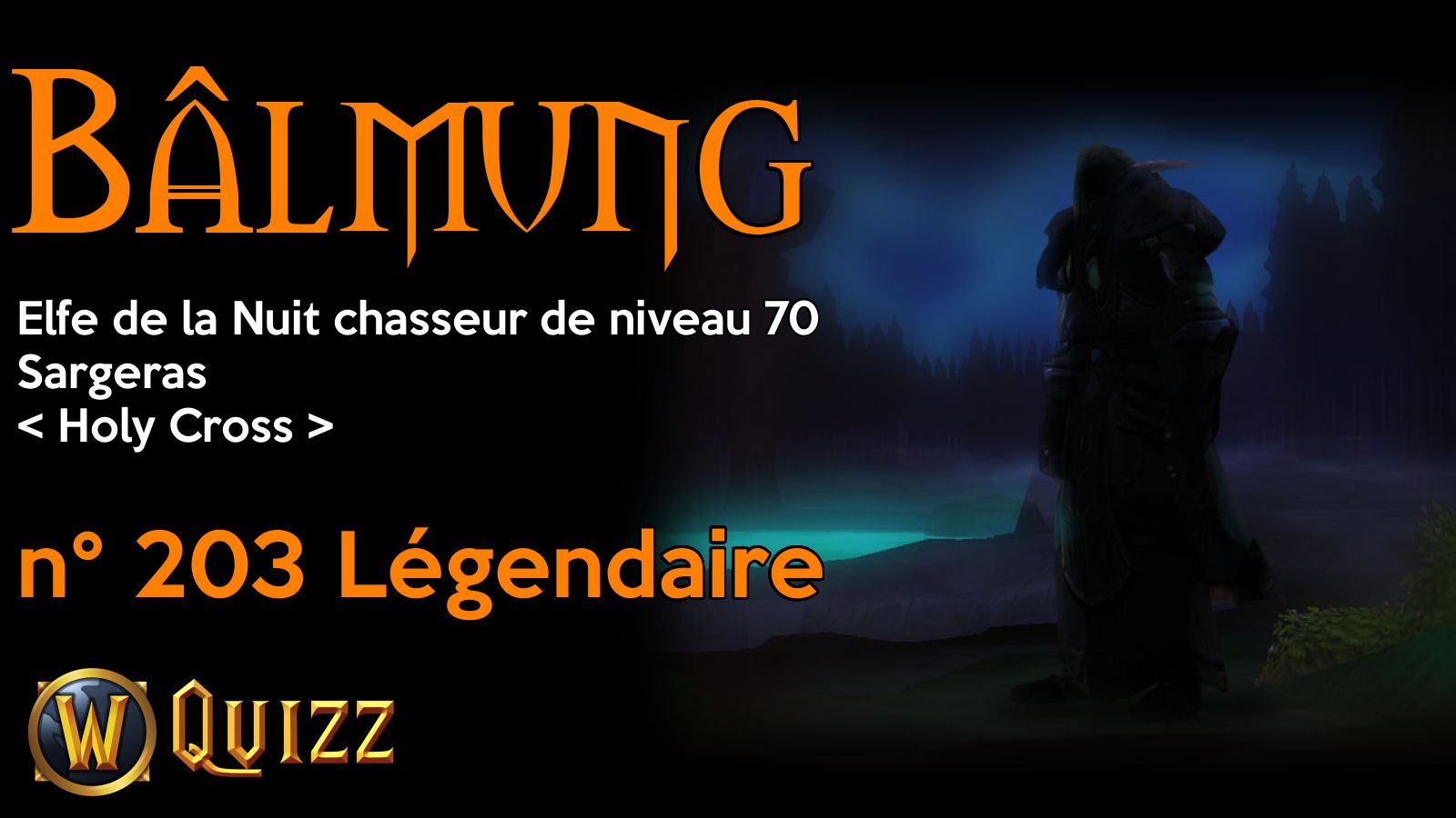 Bâlmung, Elfe de la Nuit chasseur de niveau 70, Sargeras