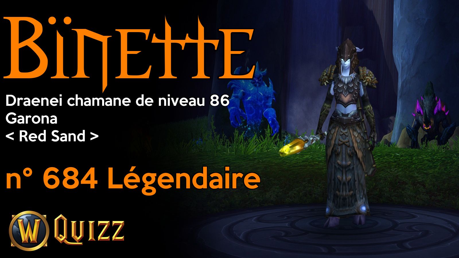 Bïnette, Draenei chamane de niveau 86, Garona