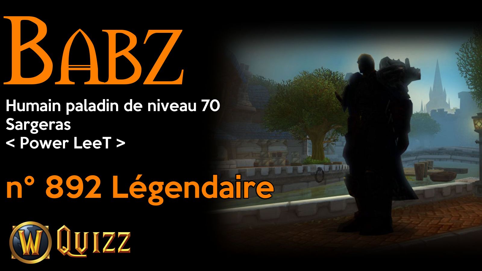 Babz, Humain paladin de niveau 70, Sargeras