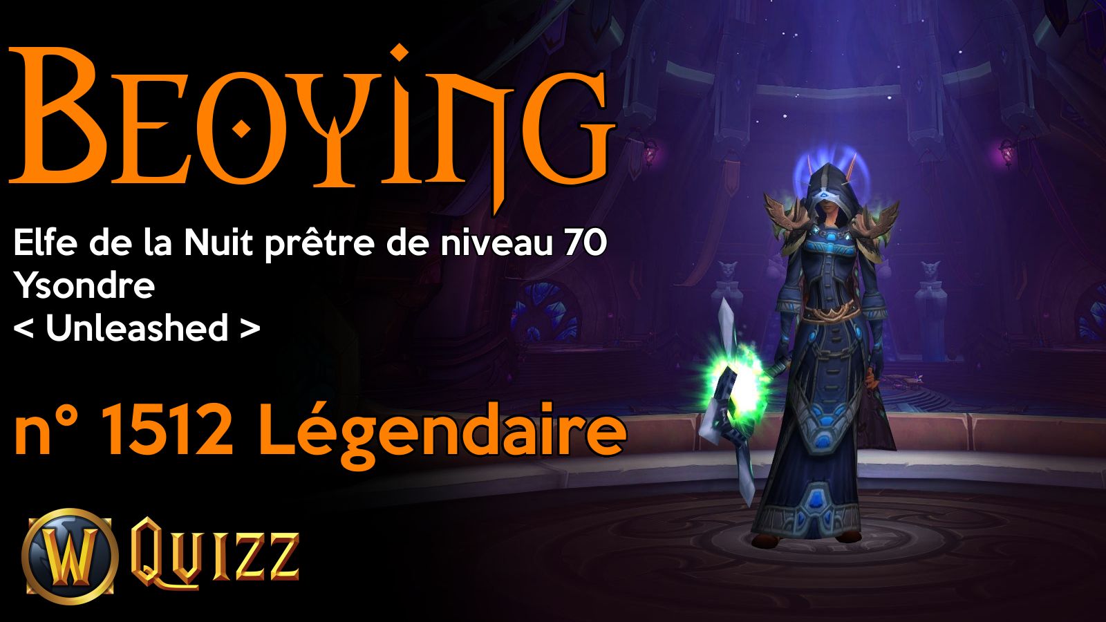 Beoying, Elfe de la Nuit prêtre de niveau 70, Ysondre