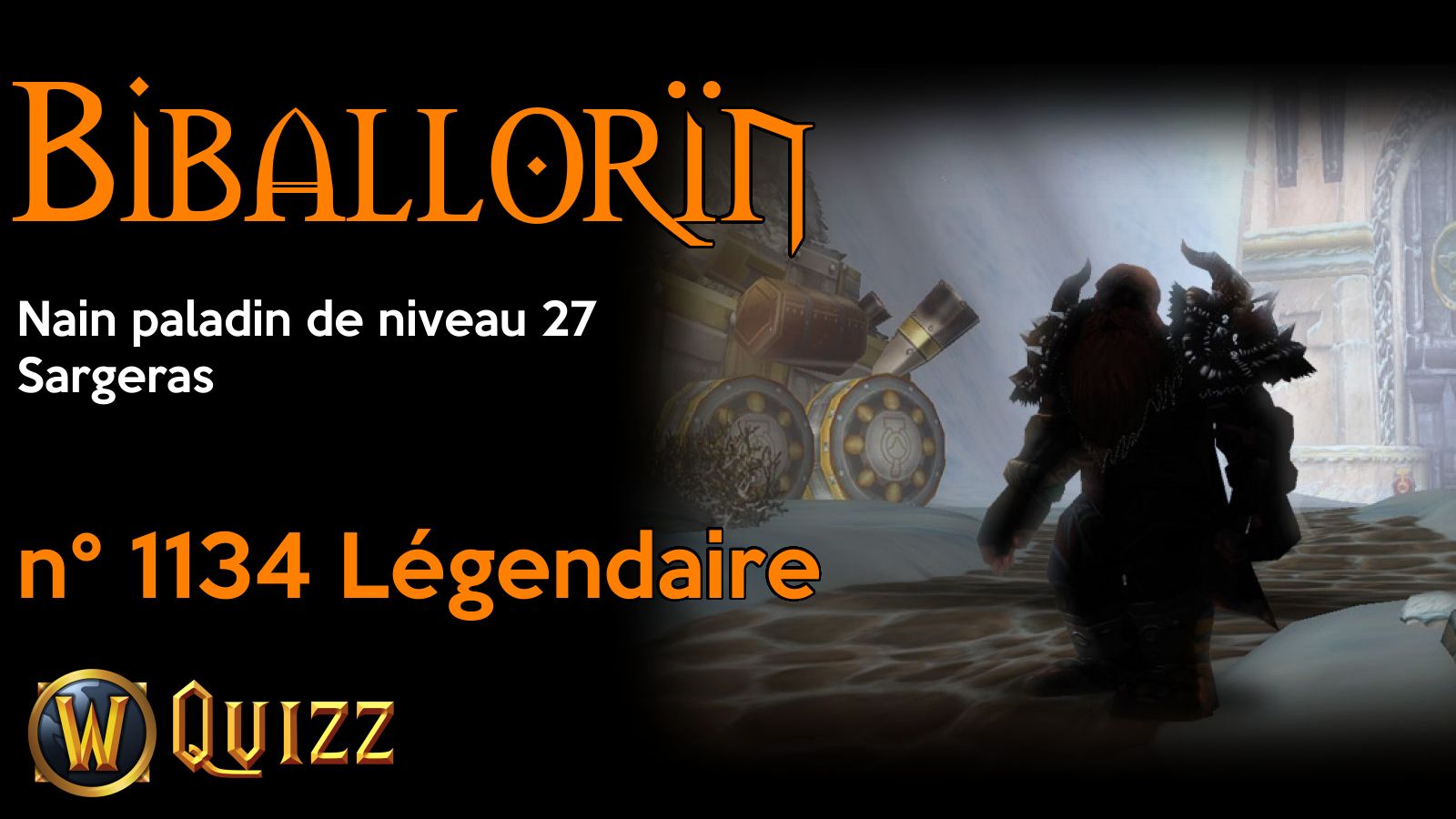 Biballorïn, Nain paladin de niveau 27, Sargeras