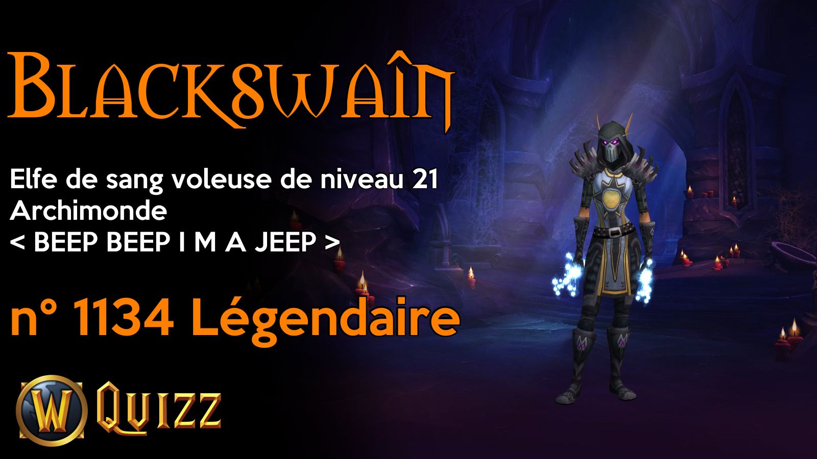 Blackswaîn, Elfe de sang voleuse de niveau 21, Archimonde